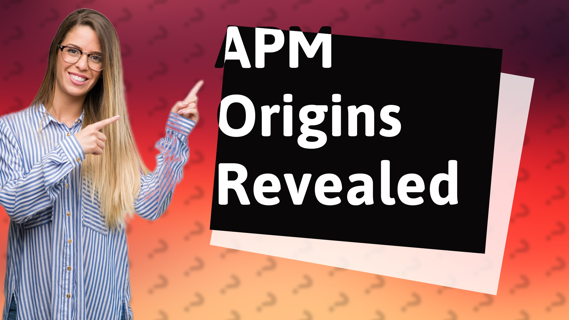 APM Origins Revealed