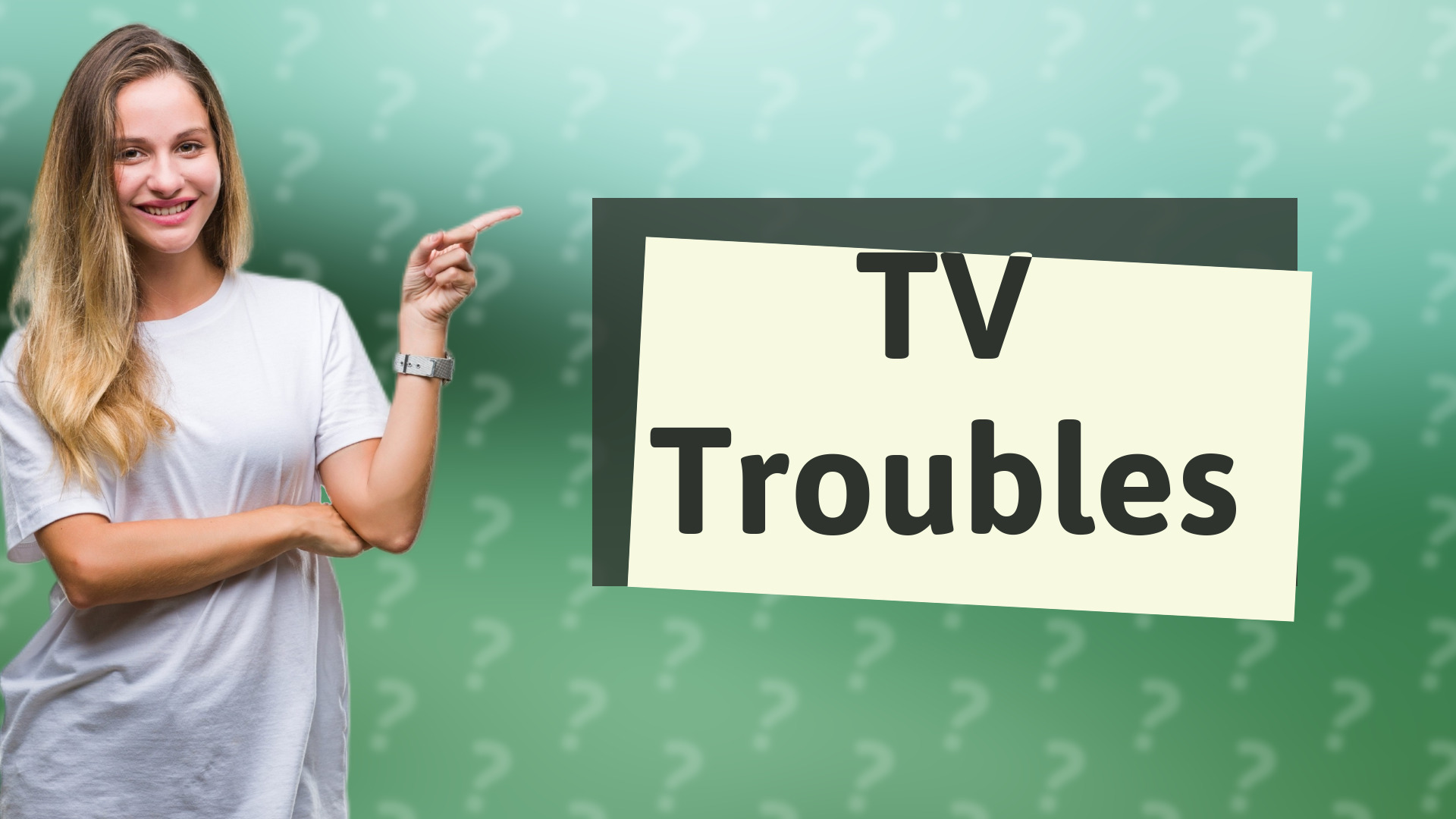 TV Troubles