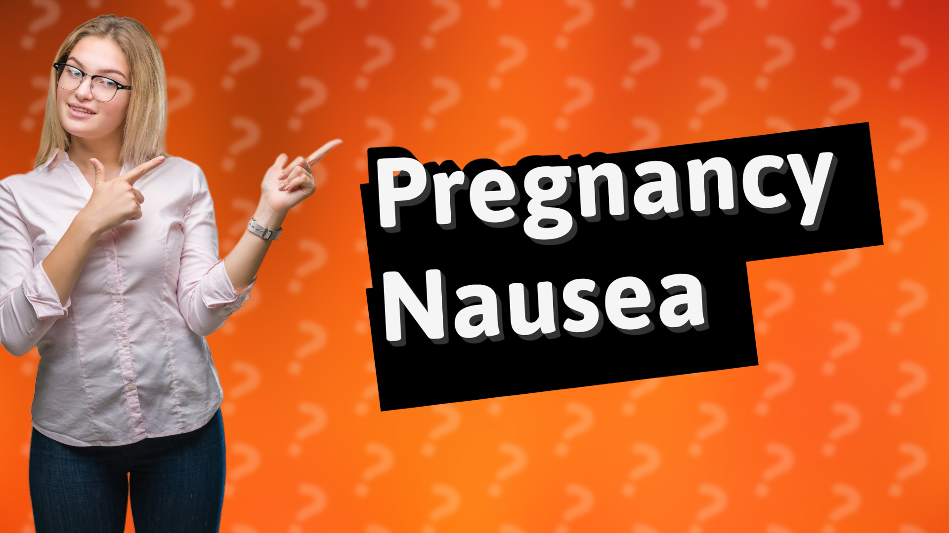 Pregnancy Nausea