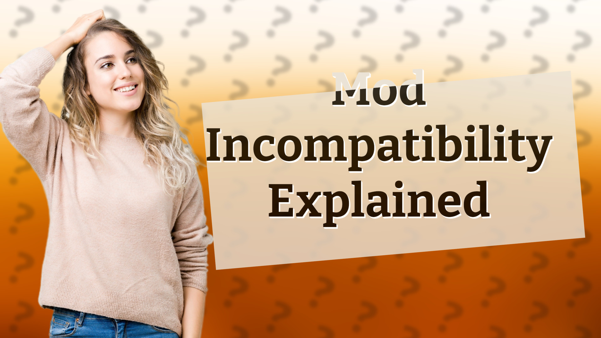 Mod Incompatibility Explained