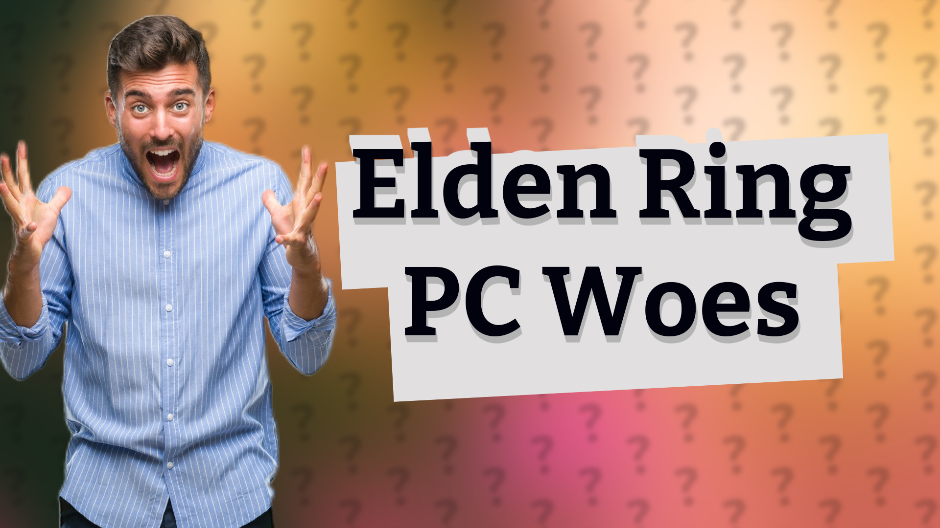 Elden Ring PC Woes