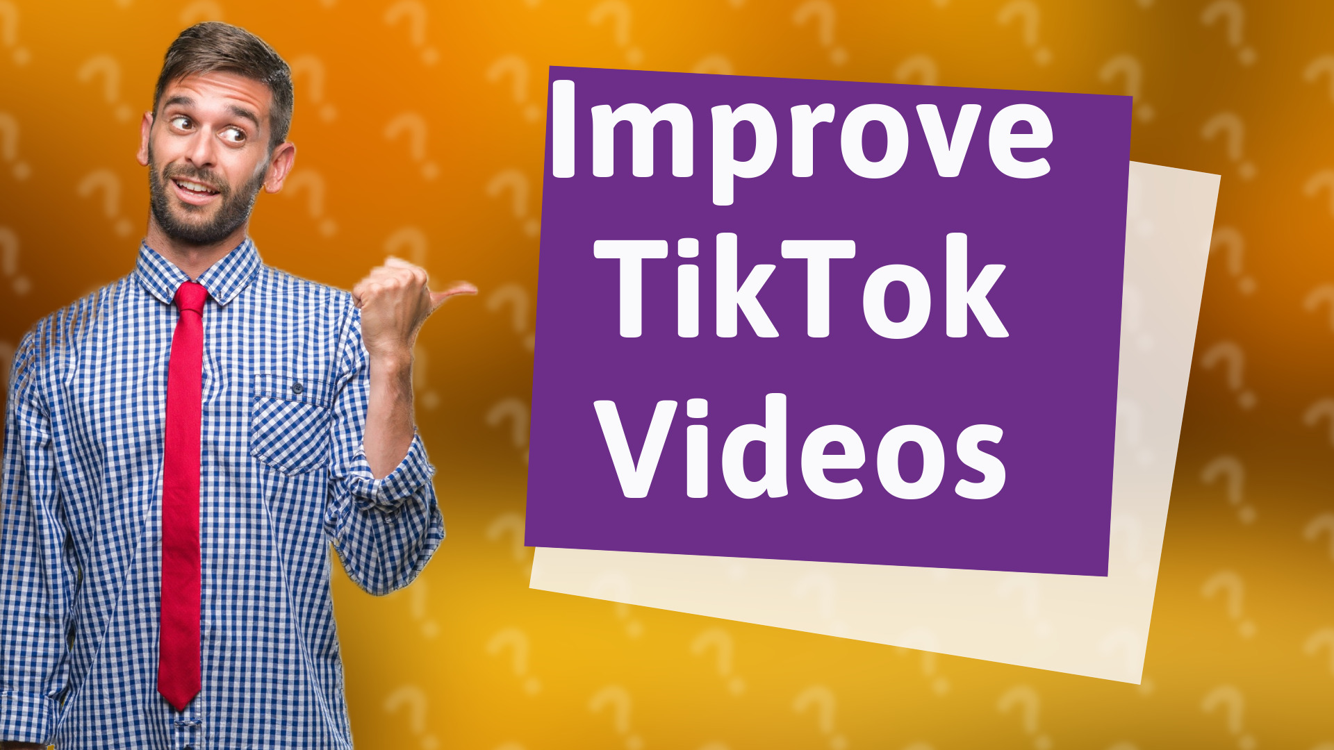 Improve TikTok Videos