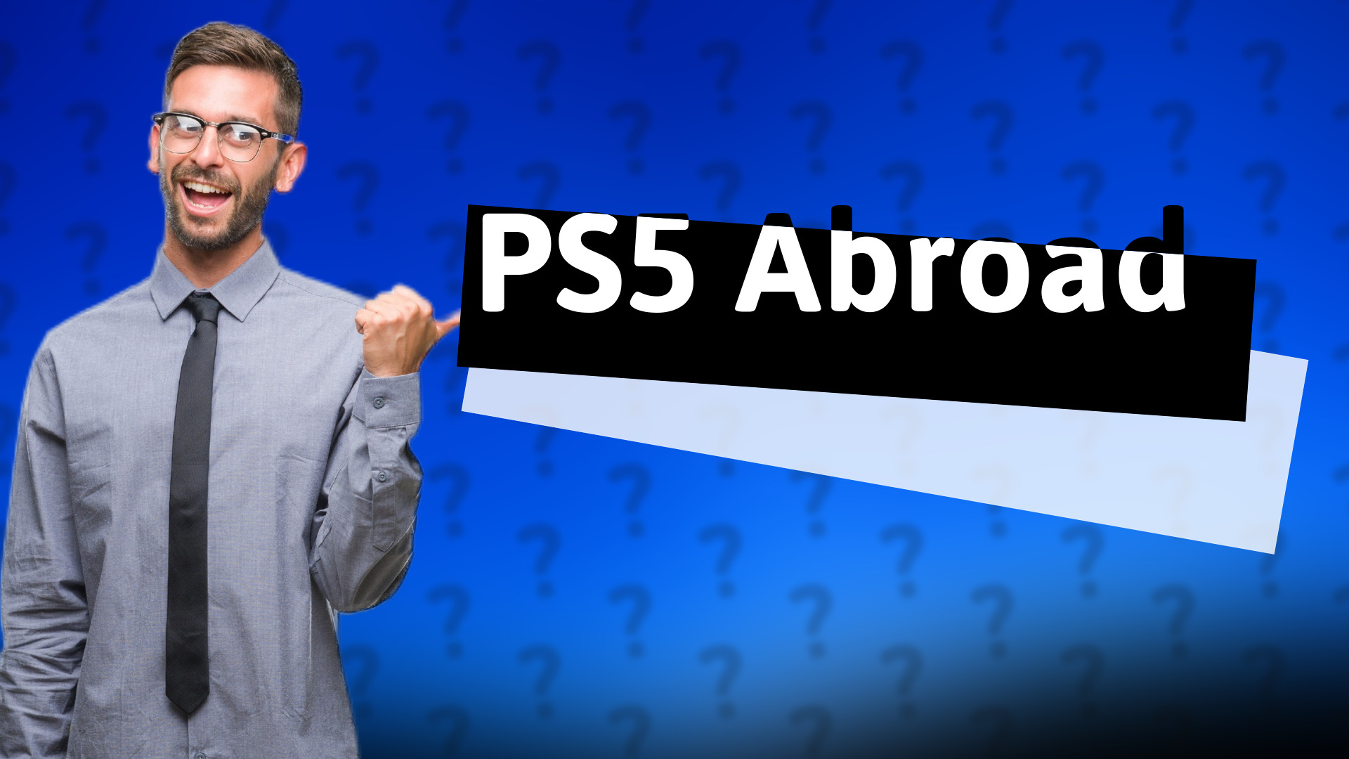 PS5 Abroad