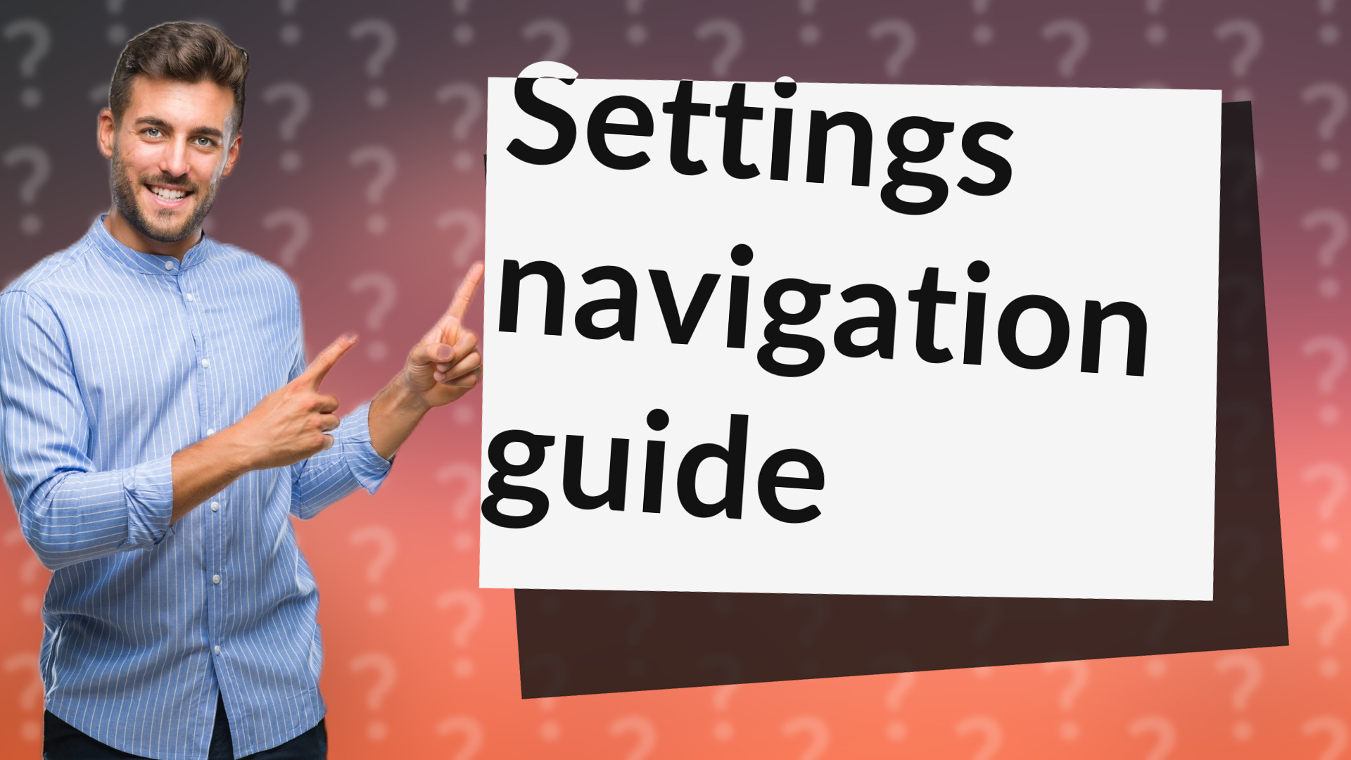 Settings navigation guide