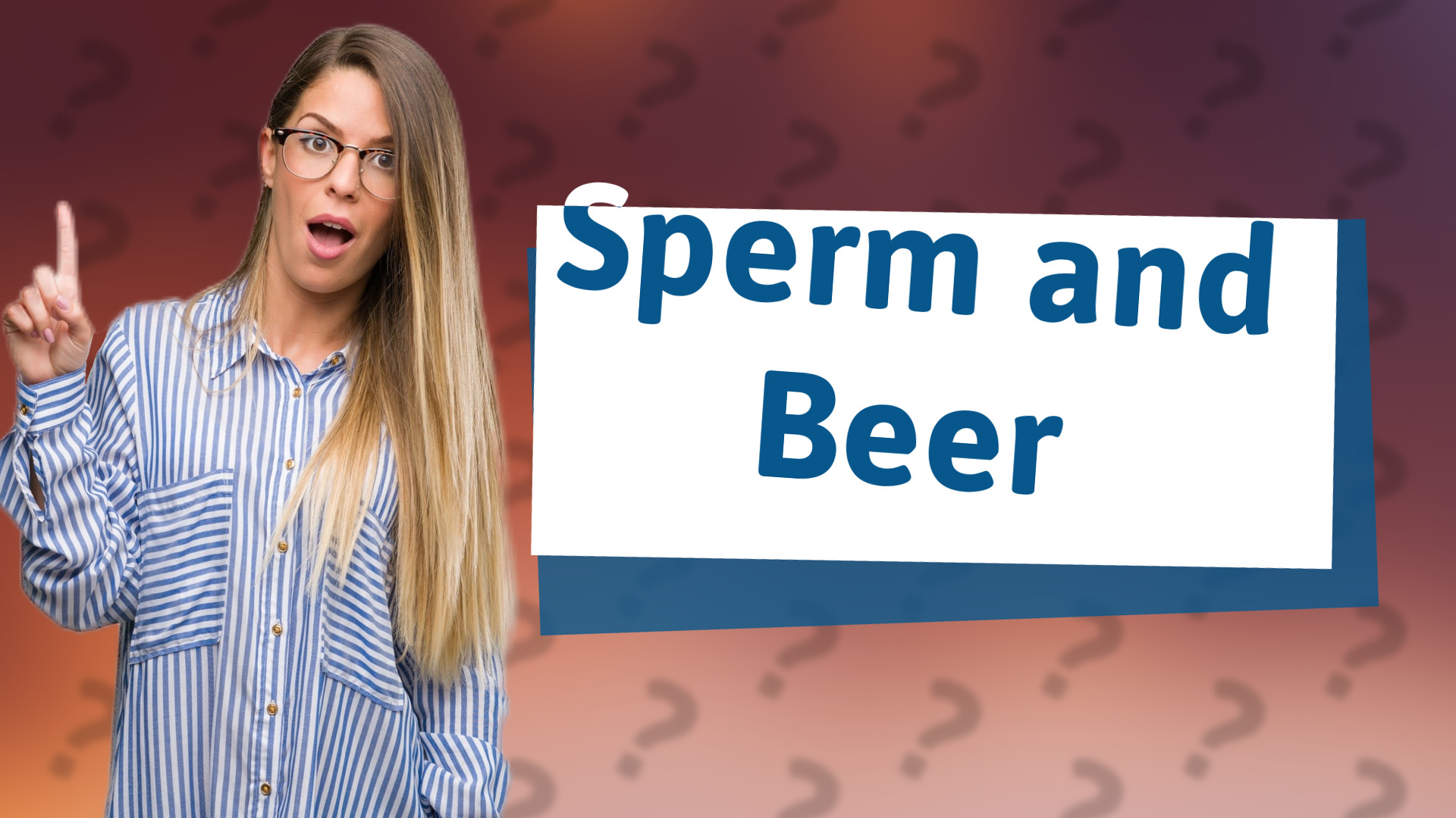 Sperm and Beer
