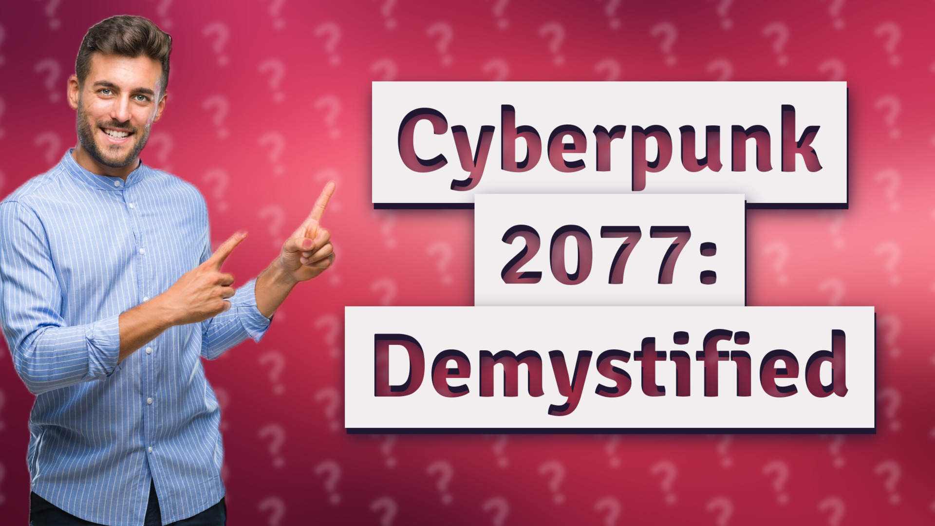 Cyberpunk 2077: Demystified