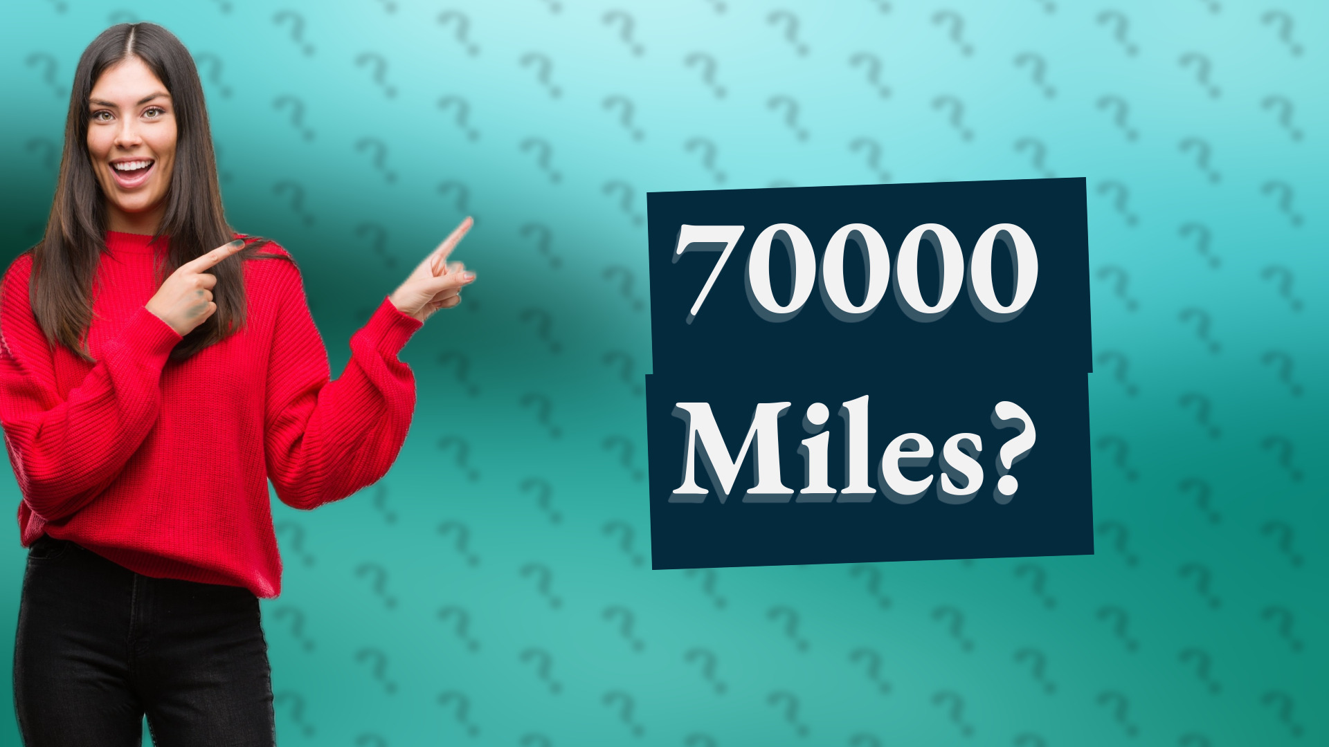 70000 Miles?