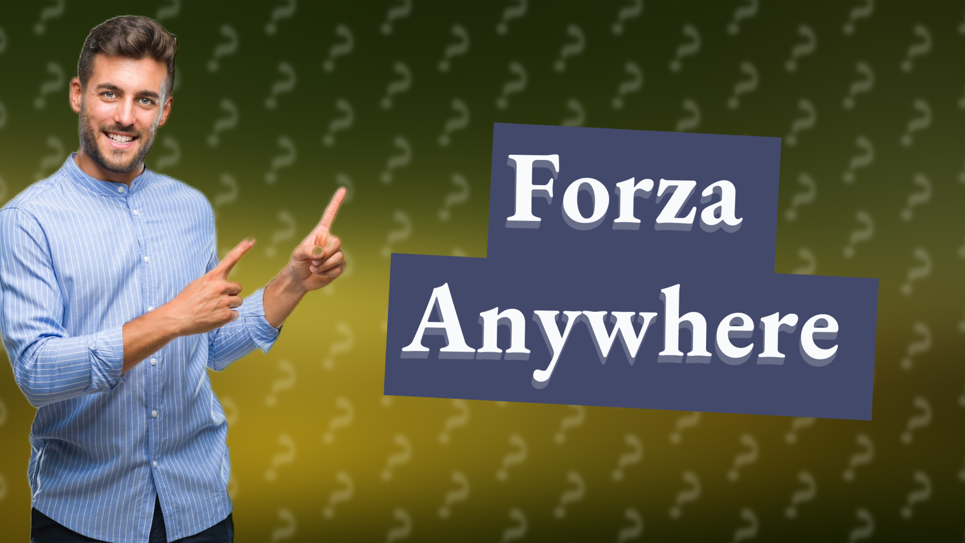 Forza Anywhere