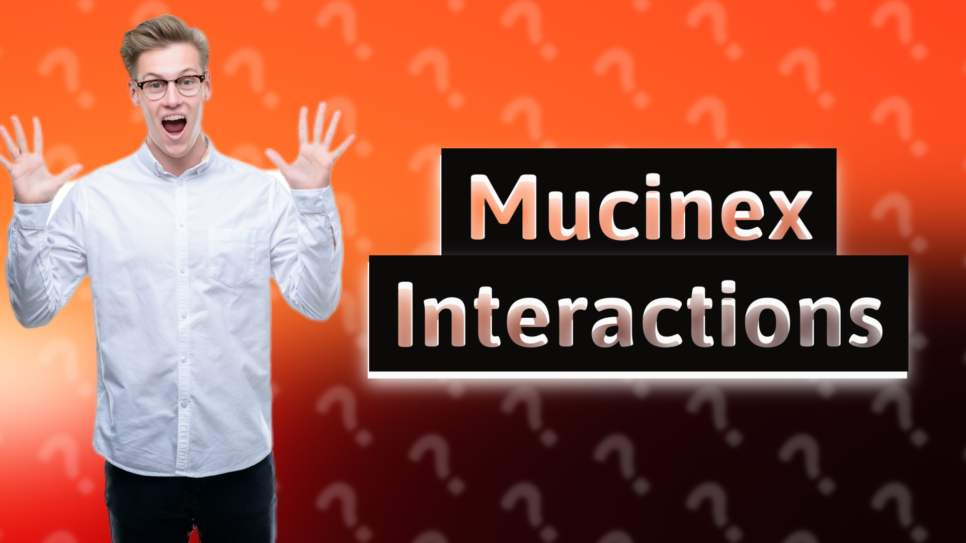 Mucinex Interactions