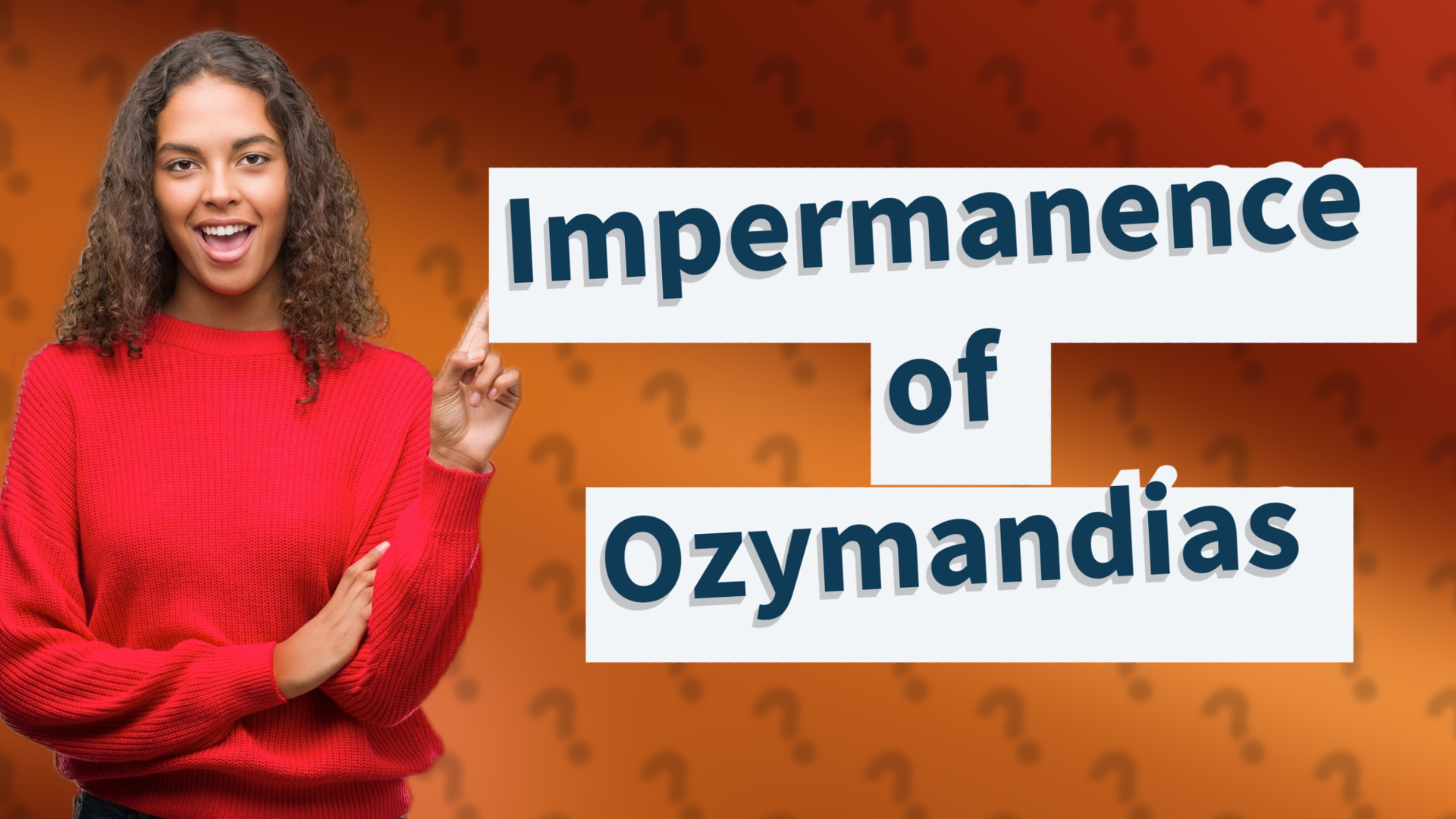 Impermanence of Ozymandias