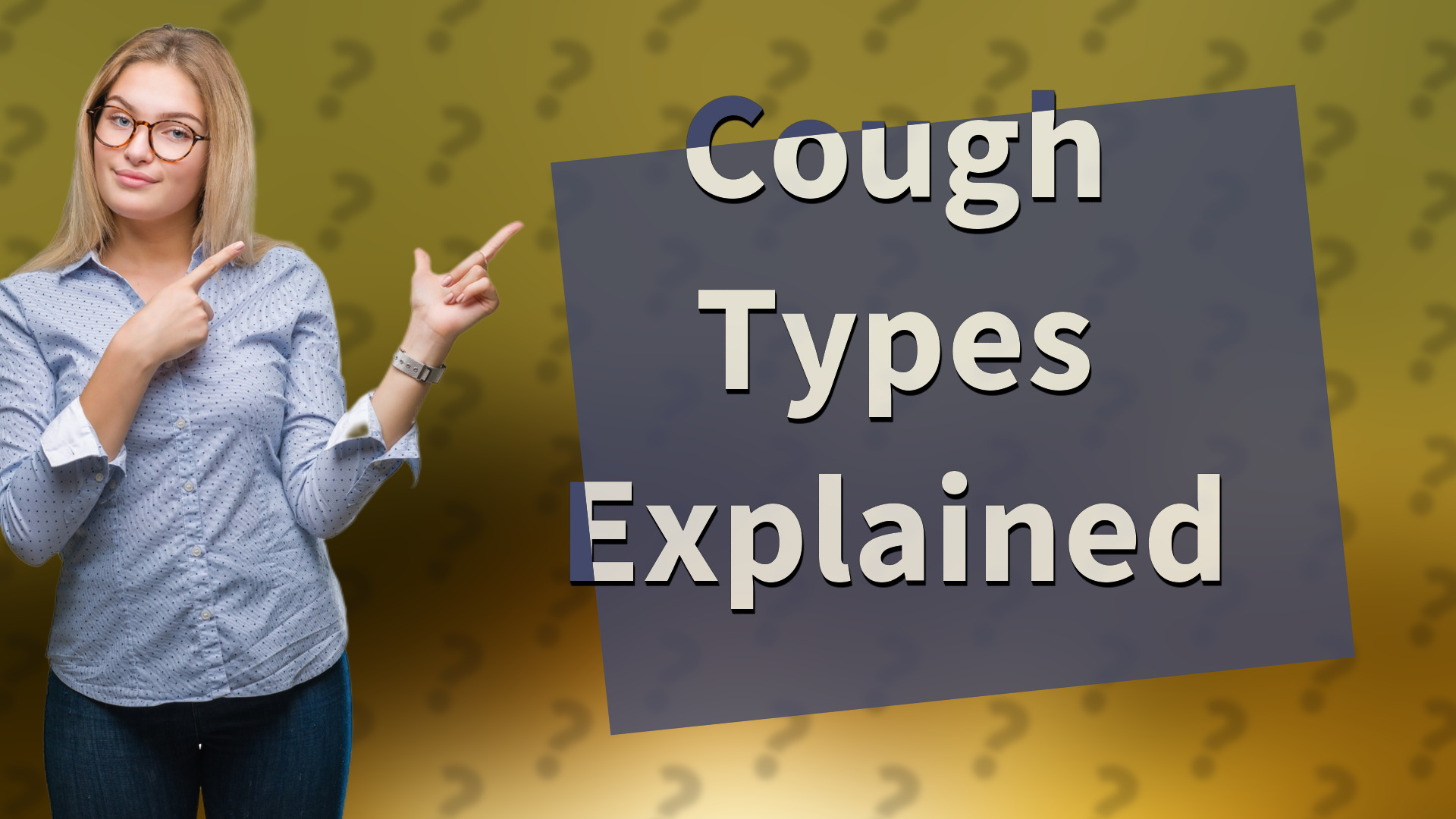 Cough Types Explained