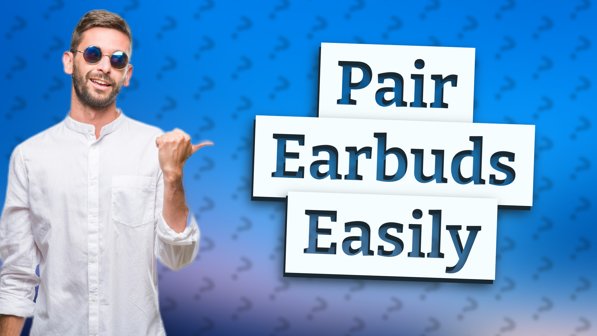 Pair Earbuds Easily