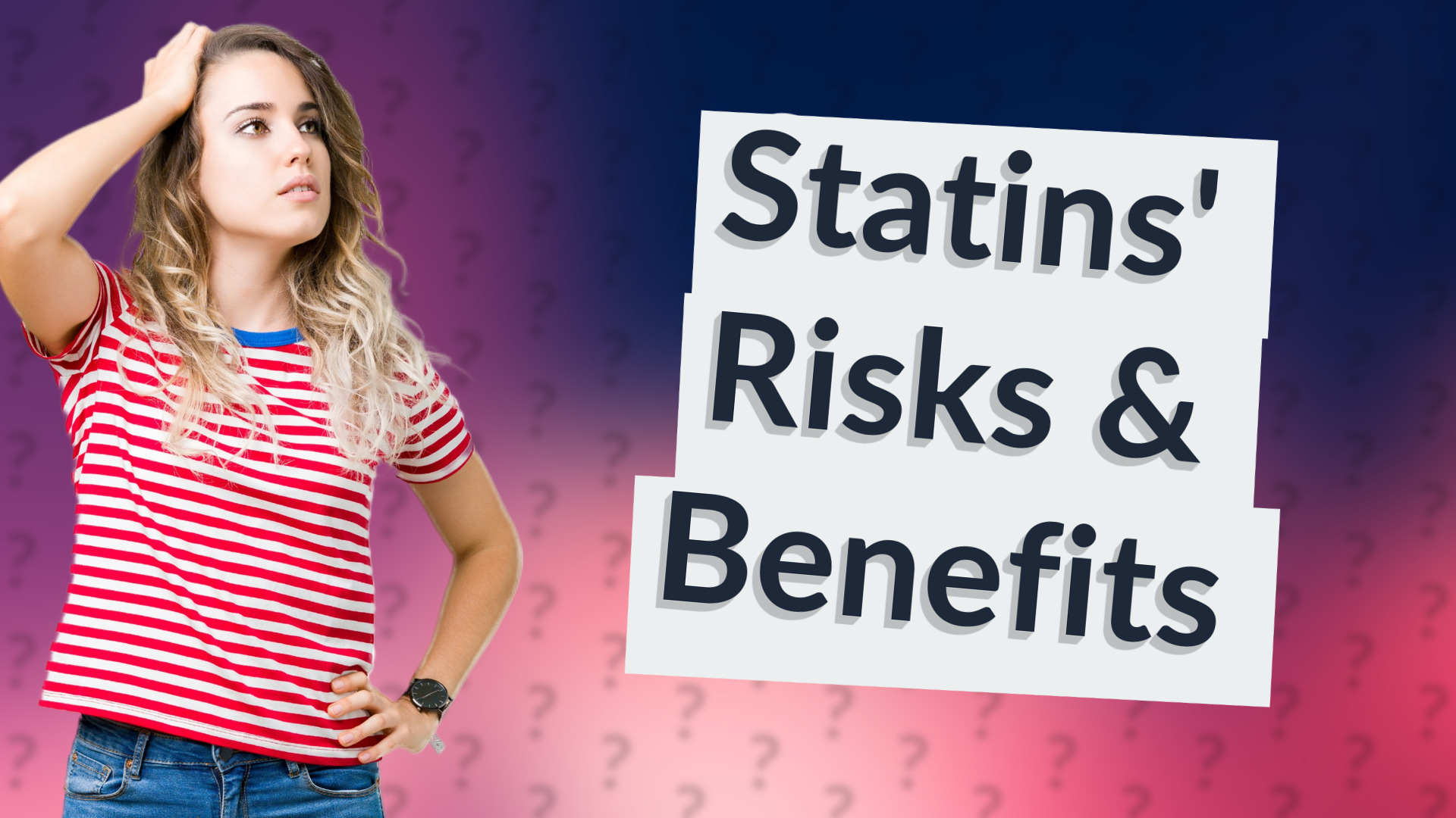 Statins' Risks & Benefits