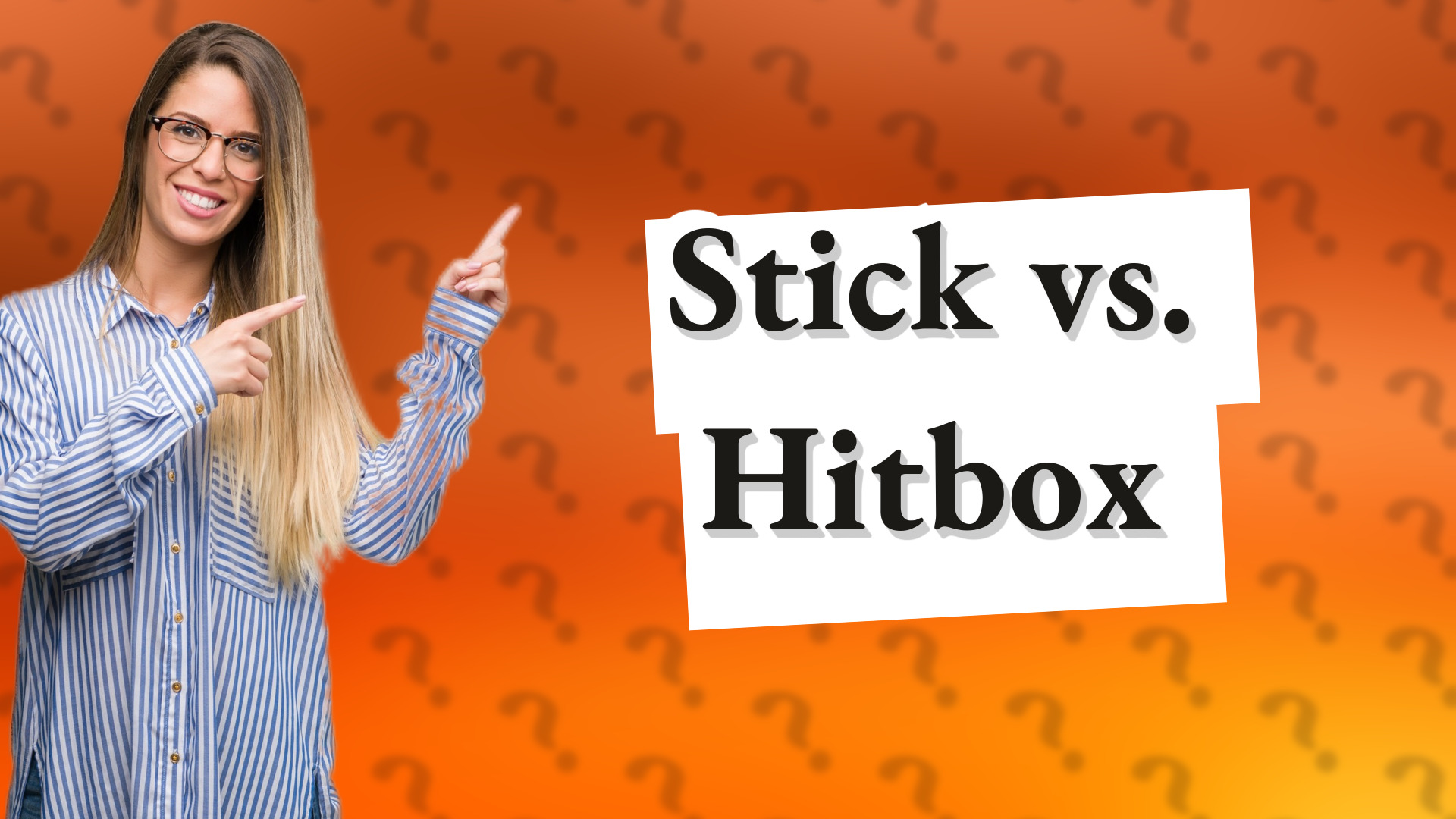 Stick vs. Hitbox