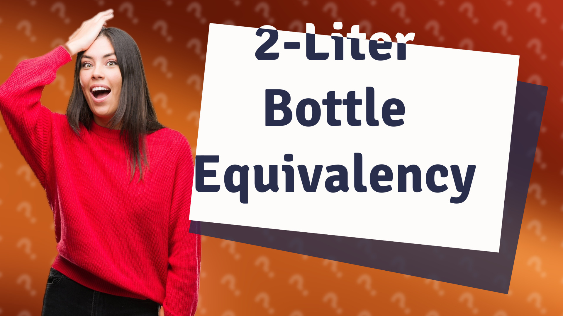 2-Liter Bottle Equivalency