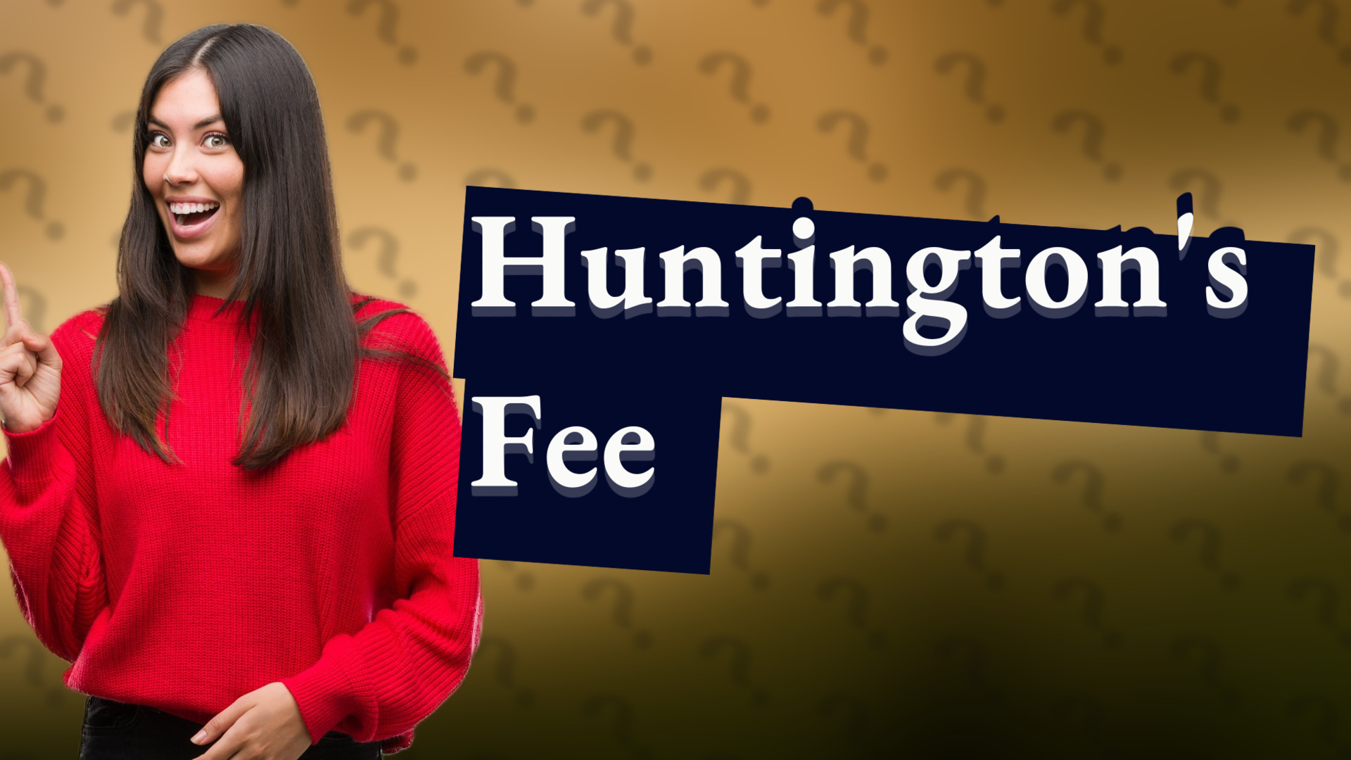 Huntington's Fee