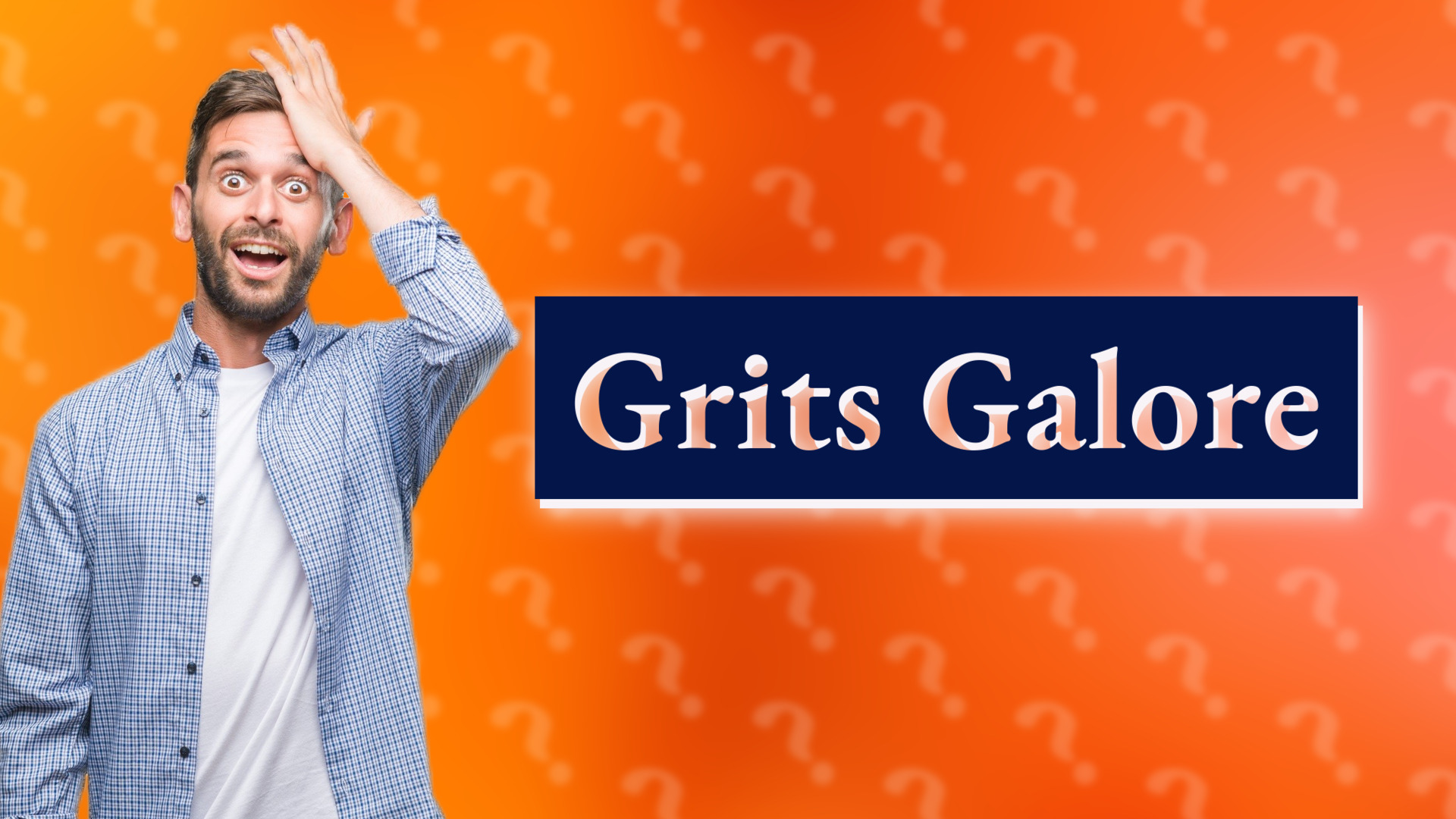 Grits Galore