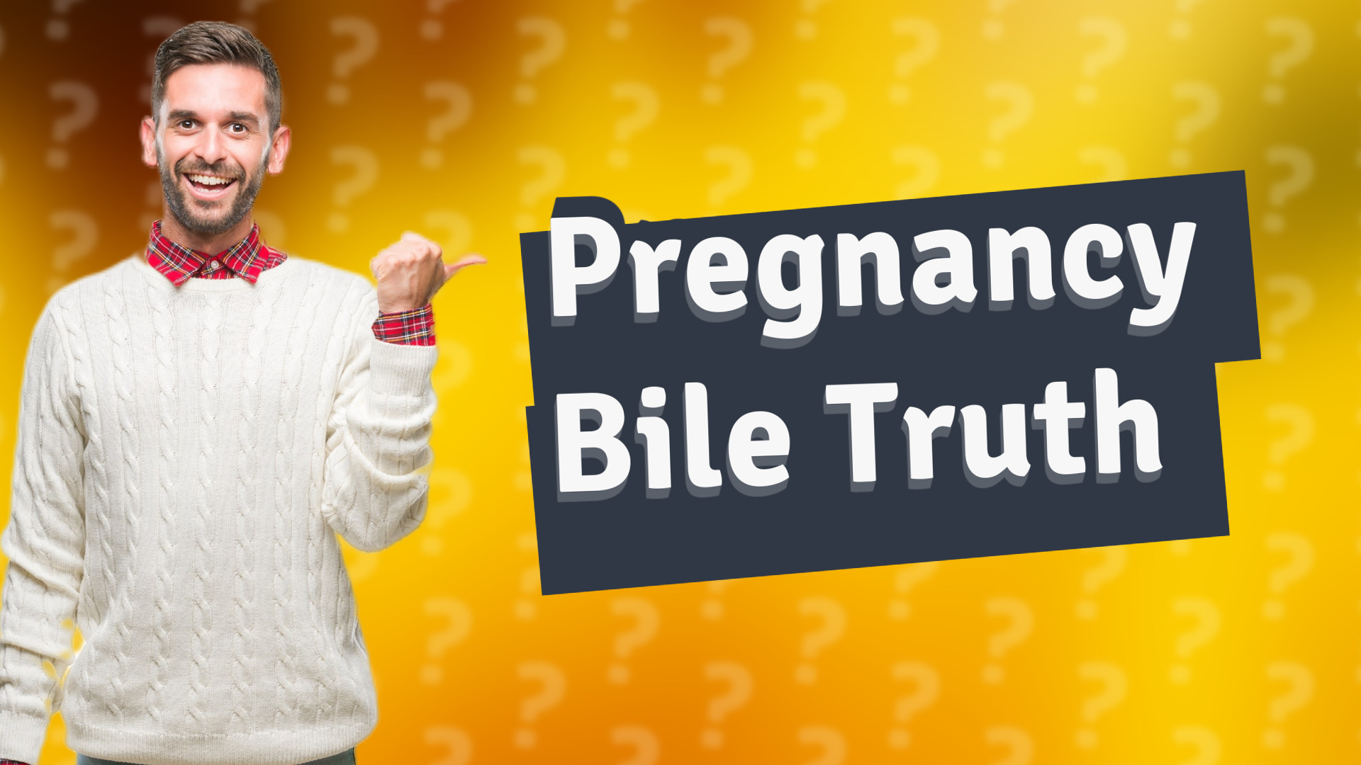 Pregnancy Bile Truth
