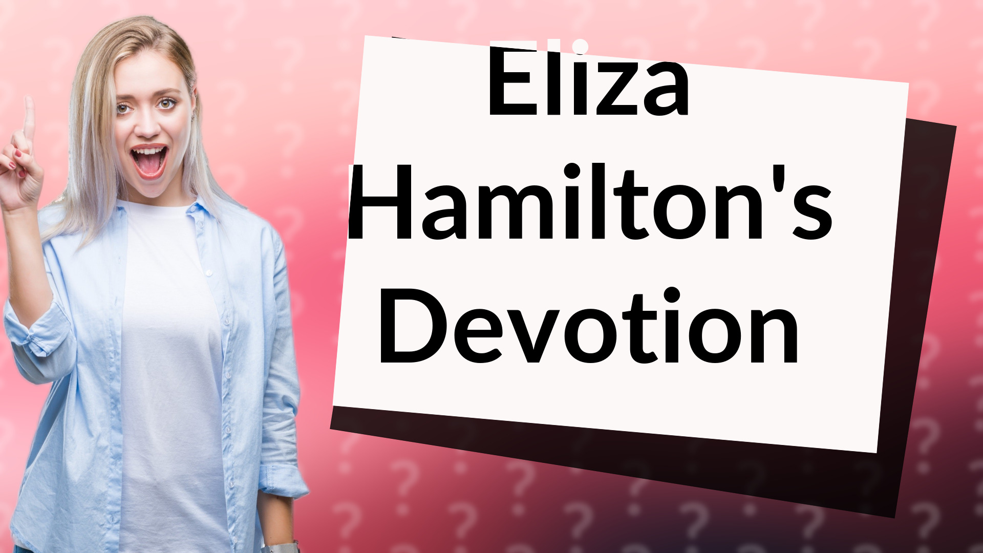 Eliza Hamilton's Devotion