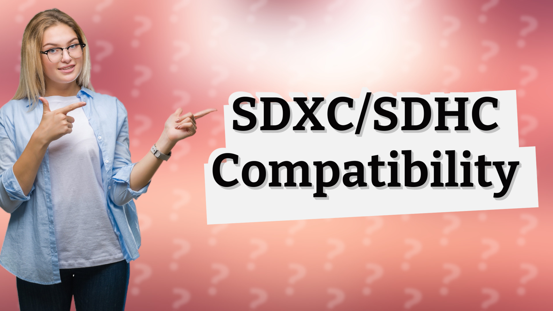 SDXC/SDHC Compatibility