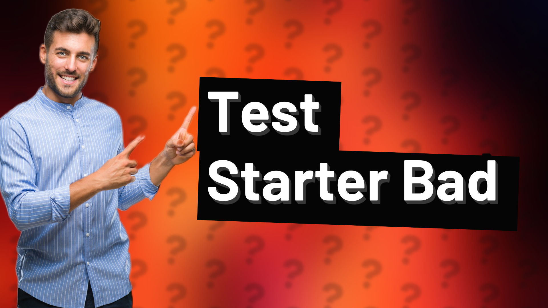 Test Starter Bad