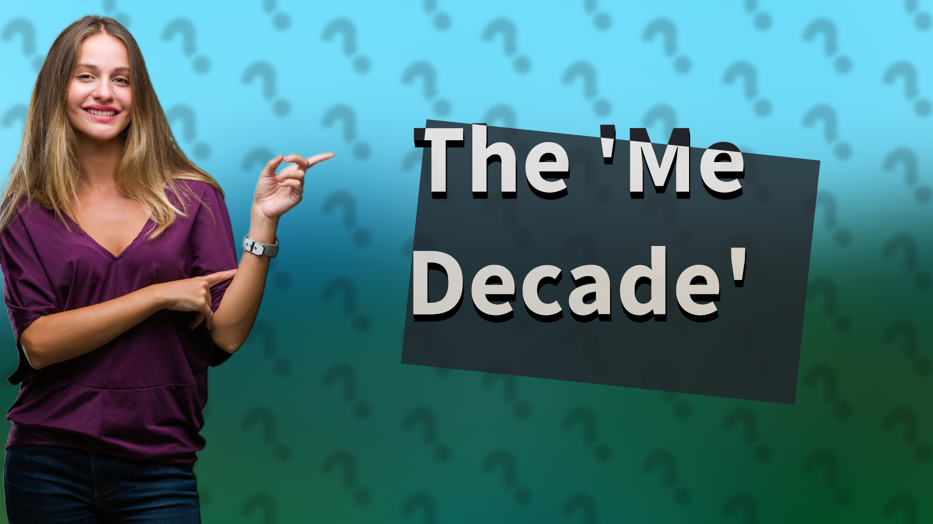 The 'Me Decade'