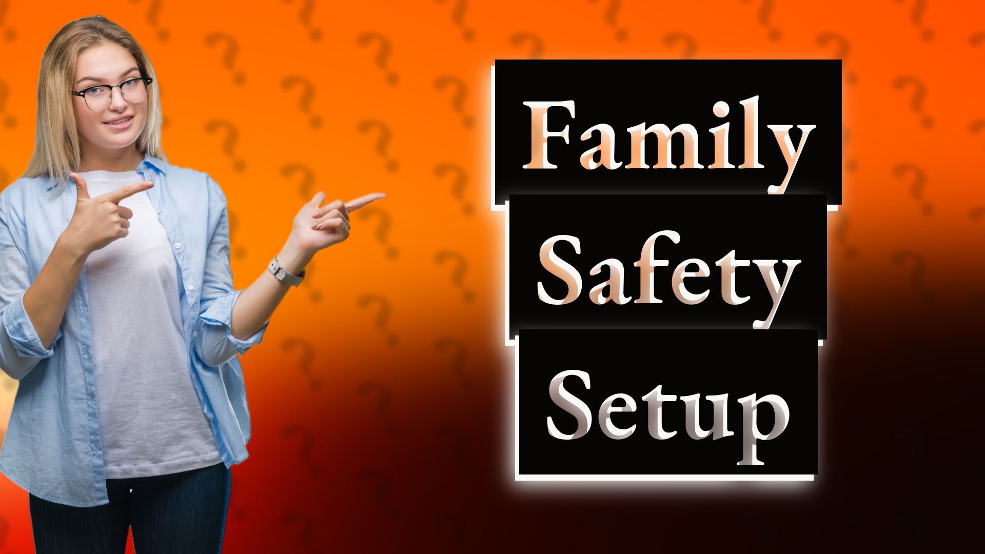 Family Safety Setup