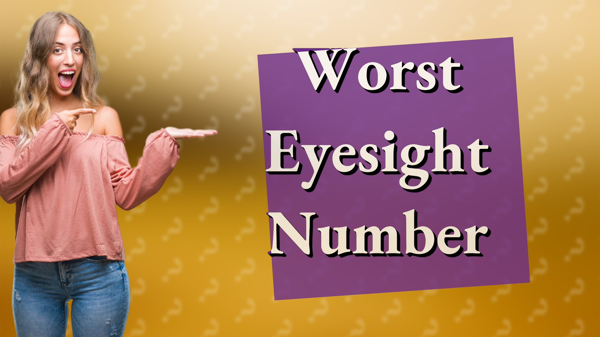 Worst Eyesight Number