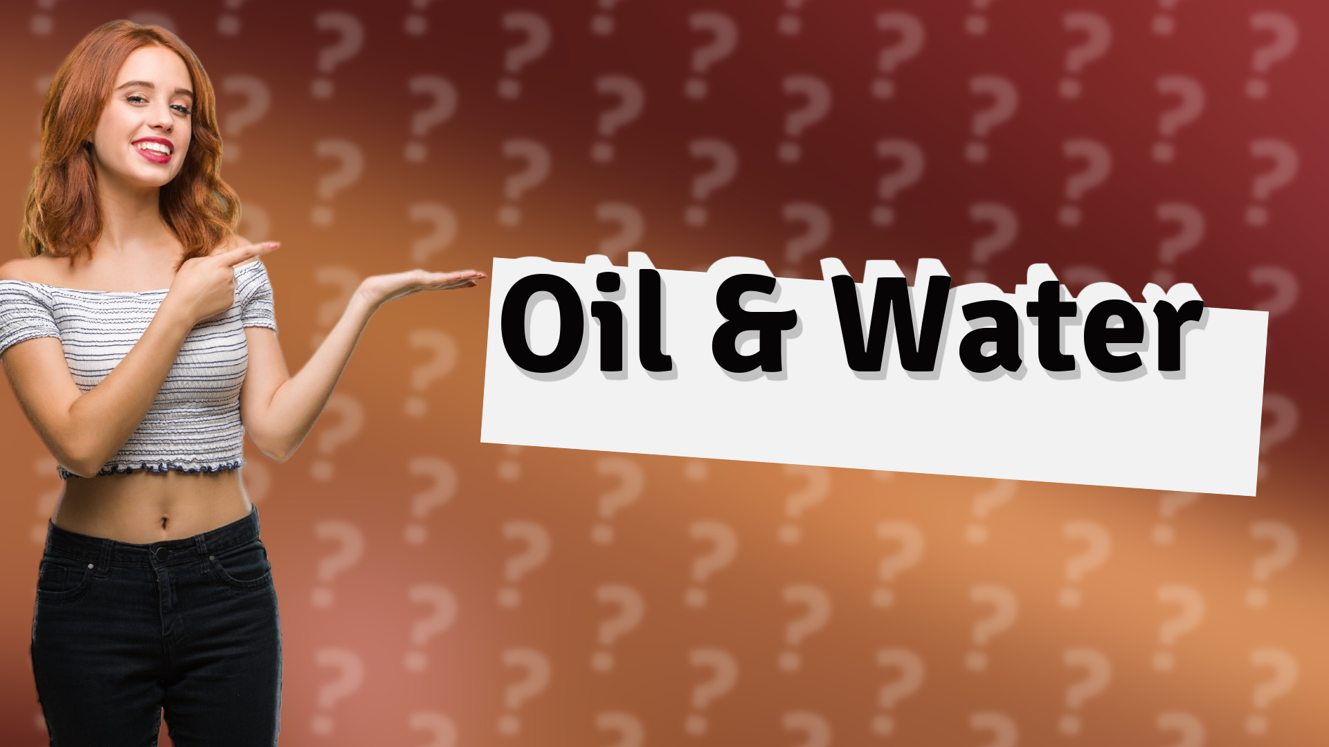 Oil & Water