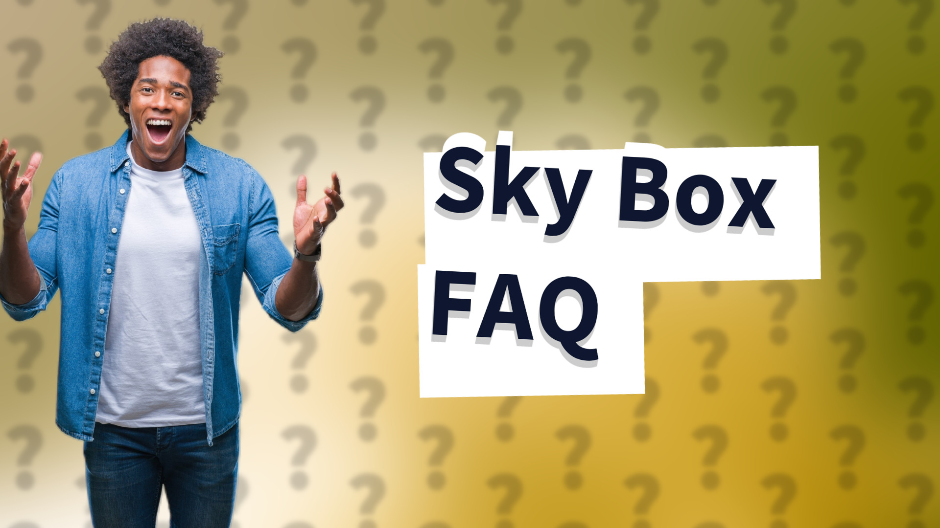 Sky Box FAQ