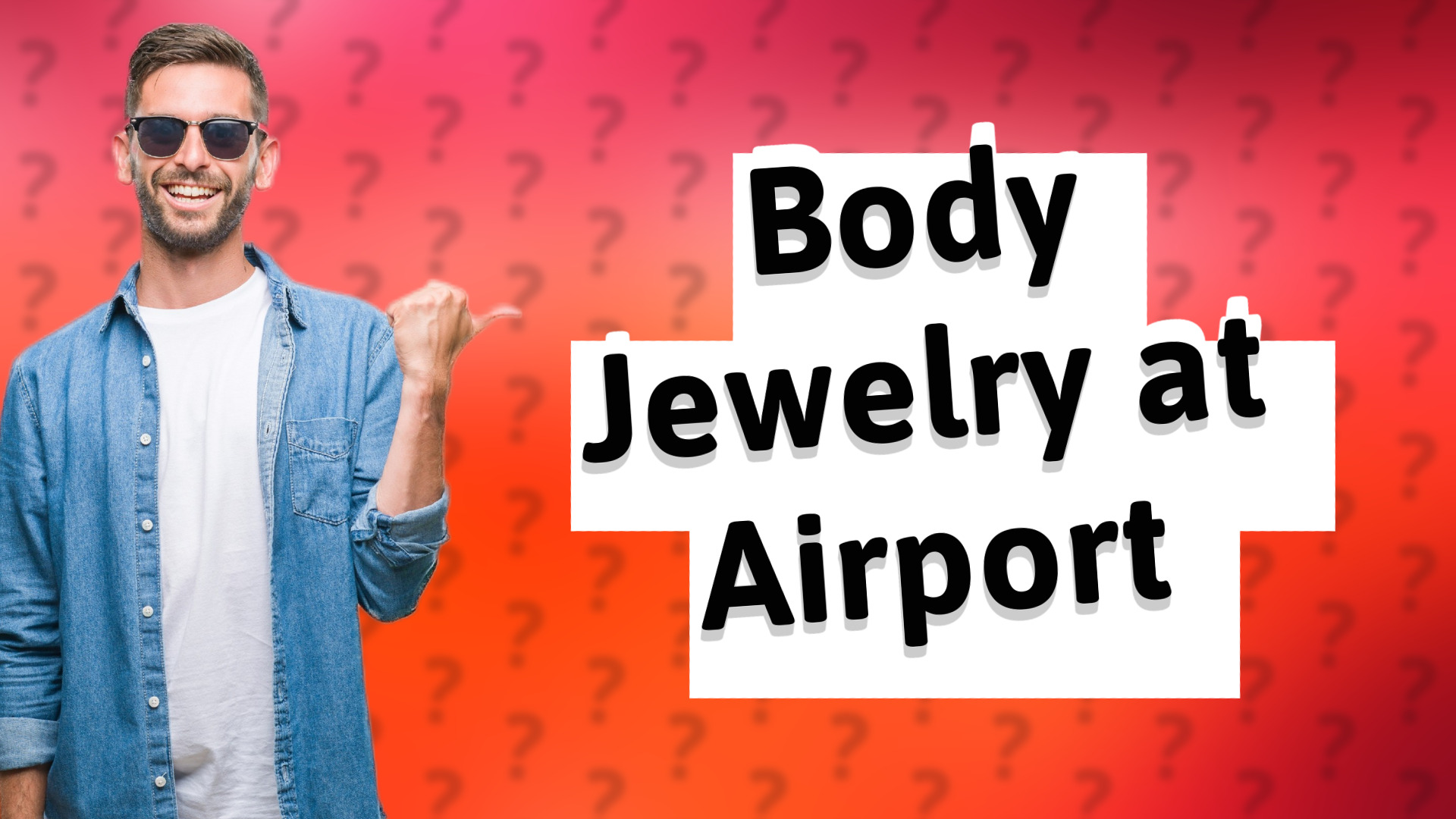 Body Jewelry at Airport