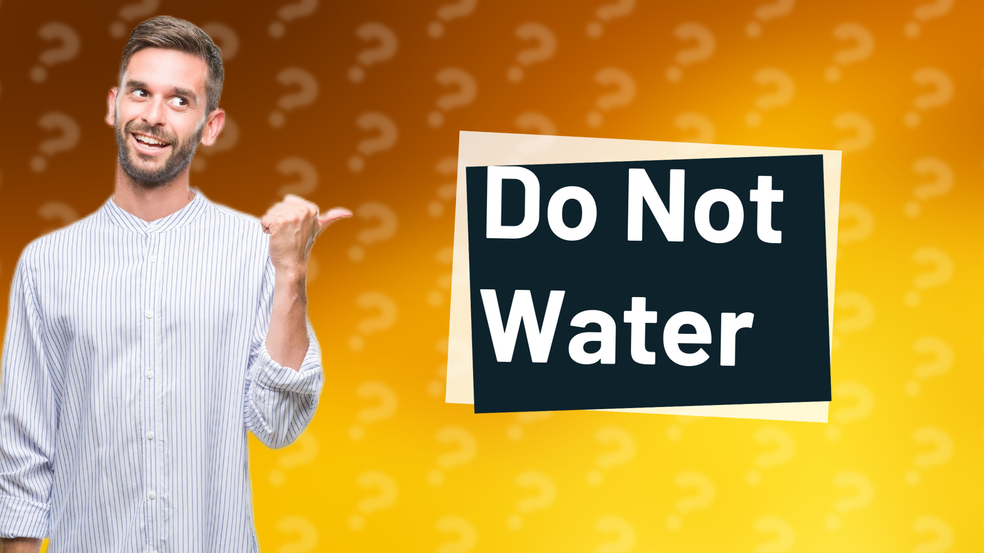 Do Not Water