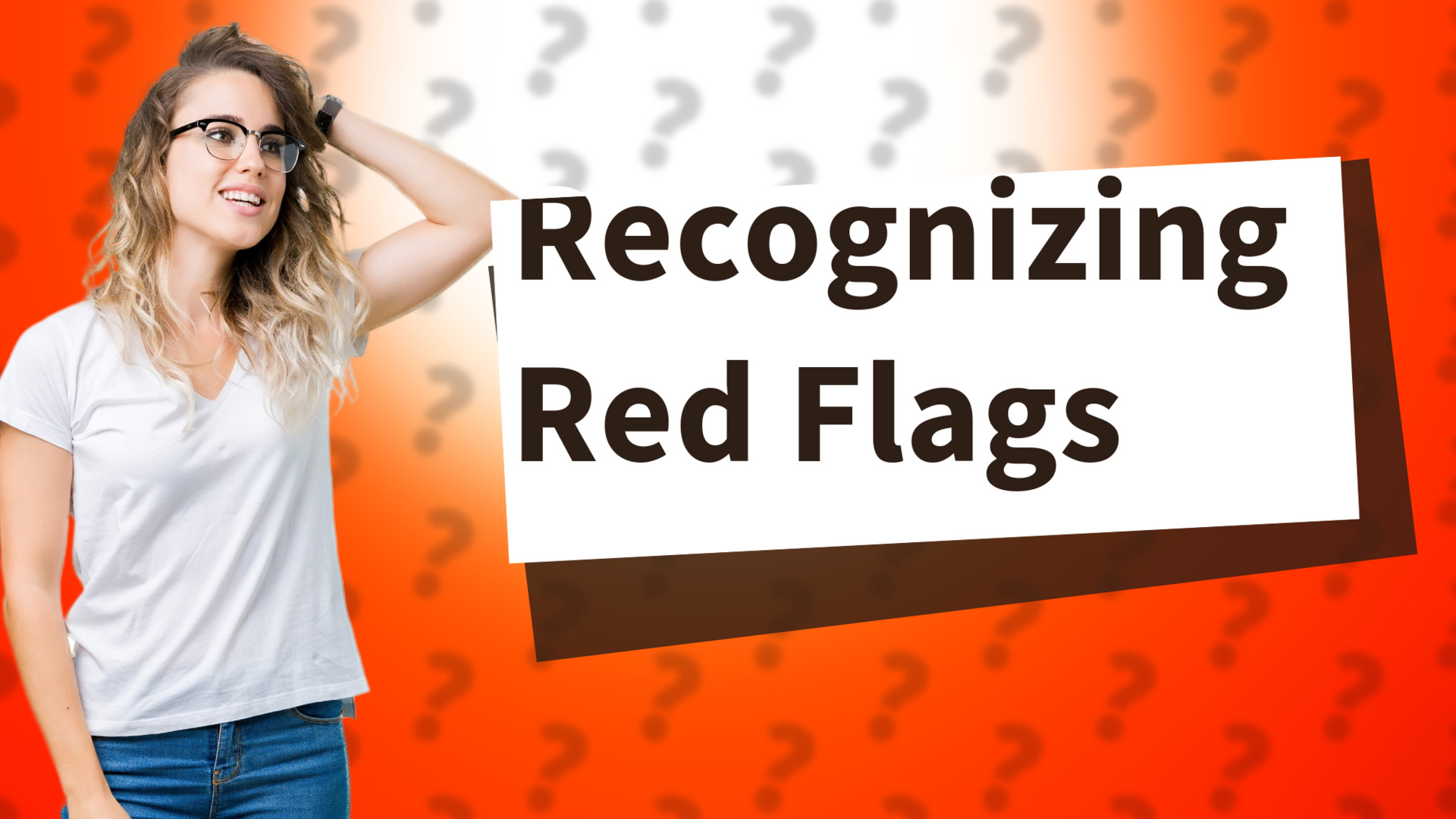 Recognizing Red Flags