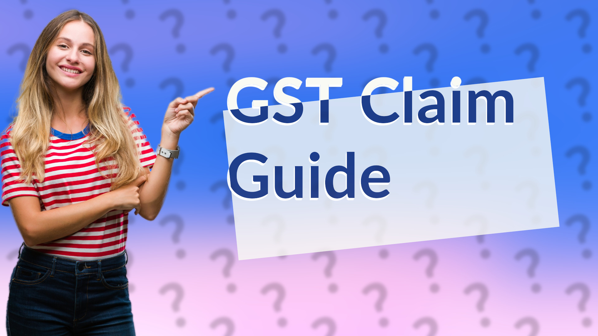 GST Claim Guide