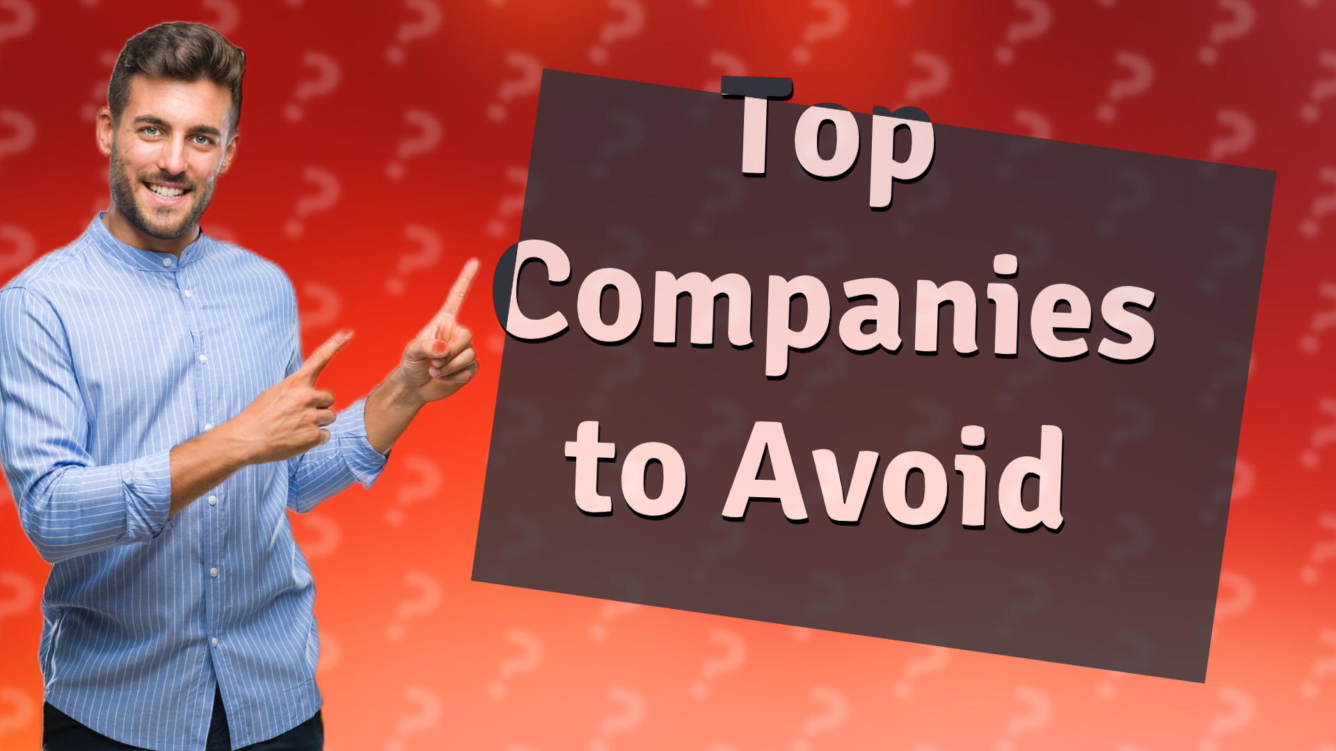 Top Companies to Avoid