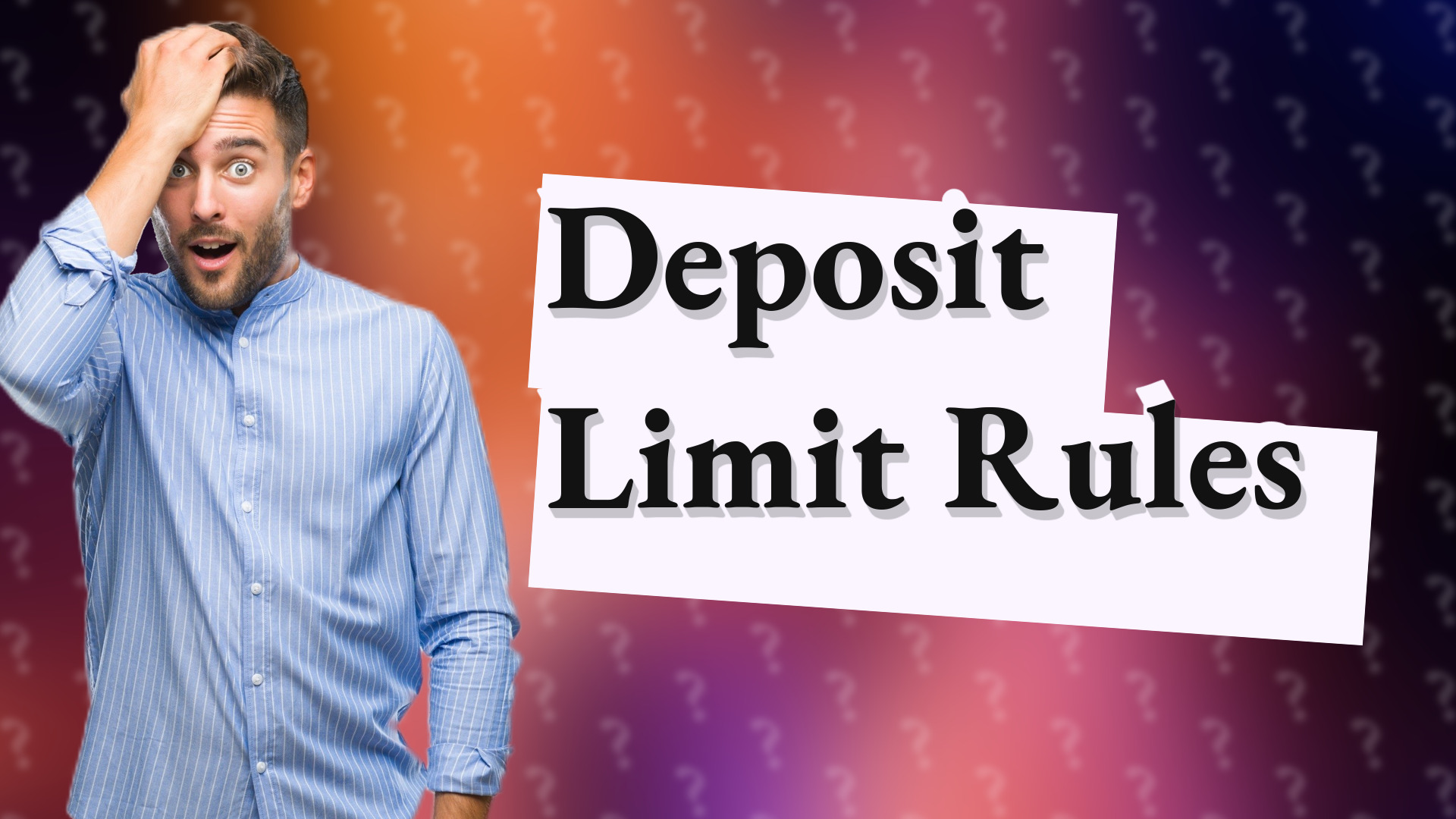 Deposit Limit Rules