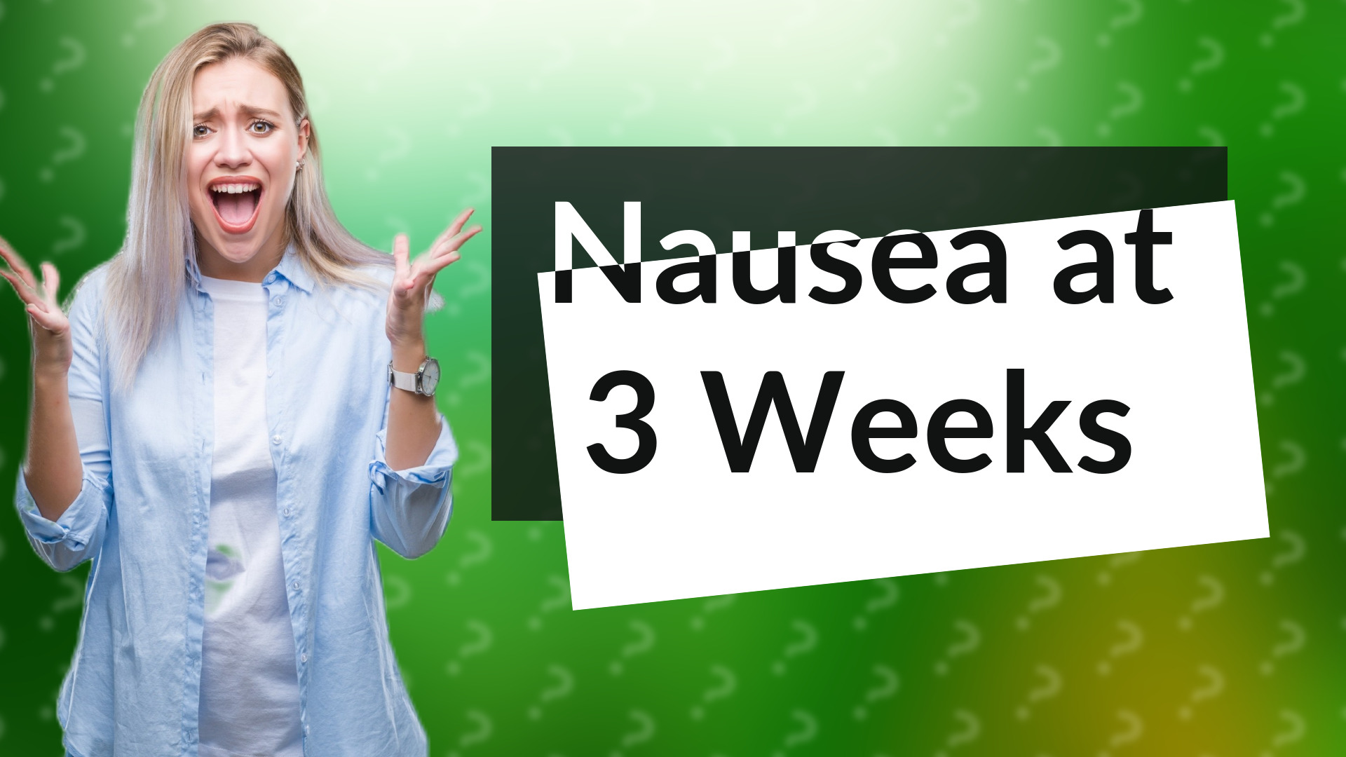 Nausea at 3 Weeks