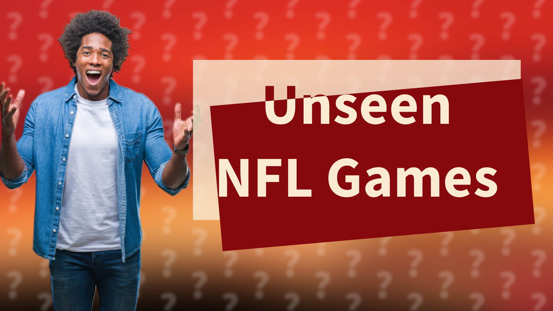 Unseen NFL Games