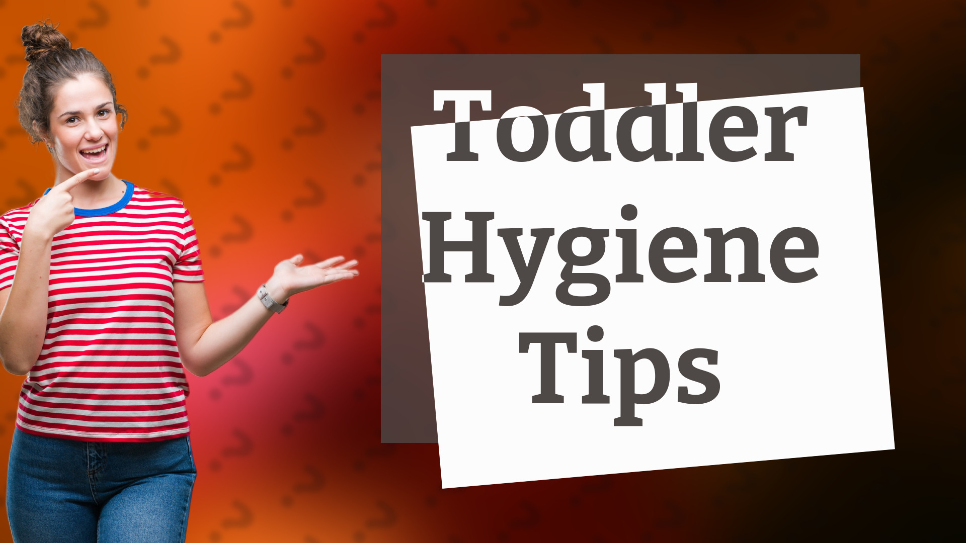 Toddler Hygiene Tips