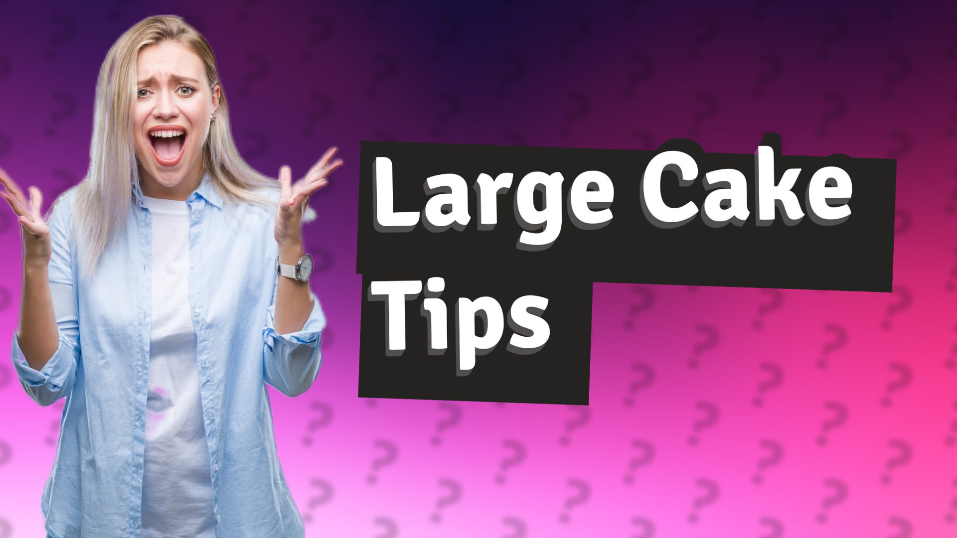Large Cake Tips