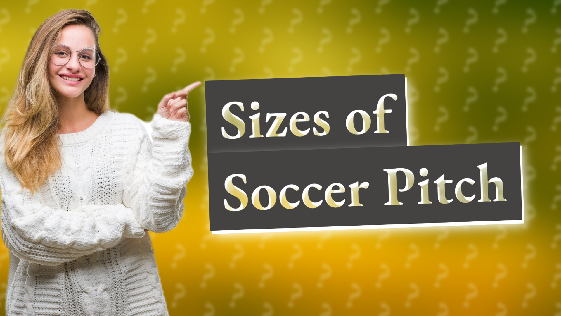 Sizes of Soccer Pitch