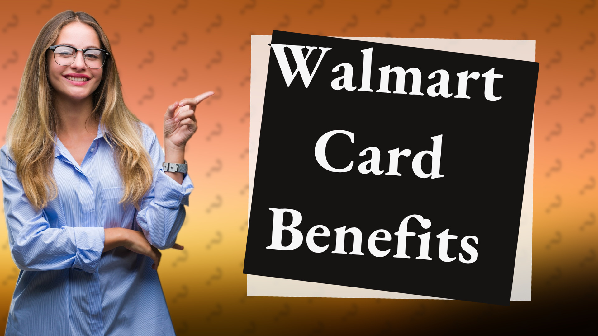 Walmart Card Benefits