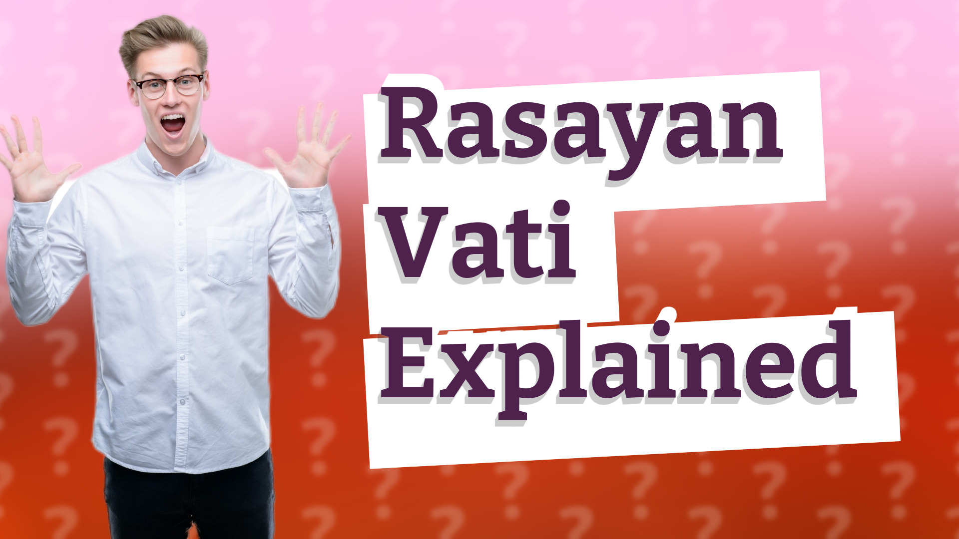 Rasayan Vati Explained
