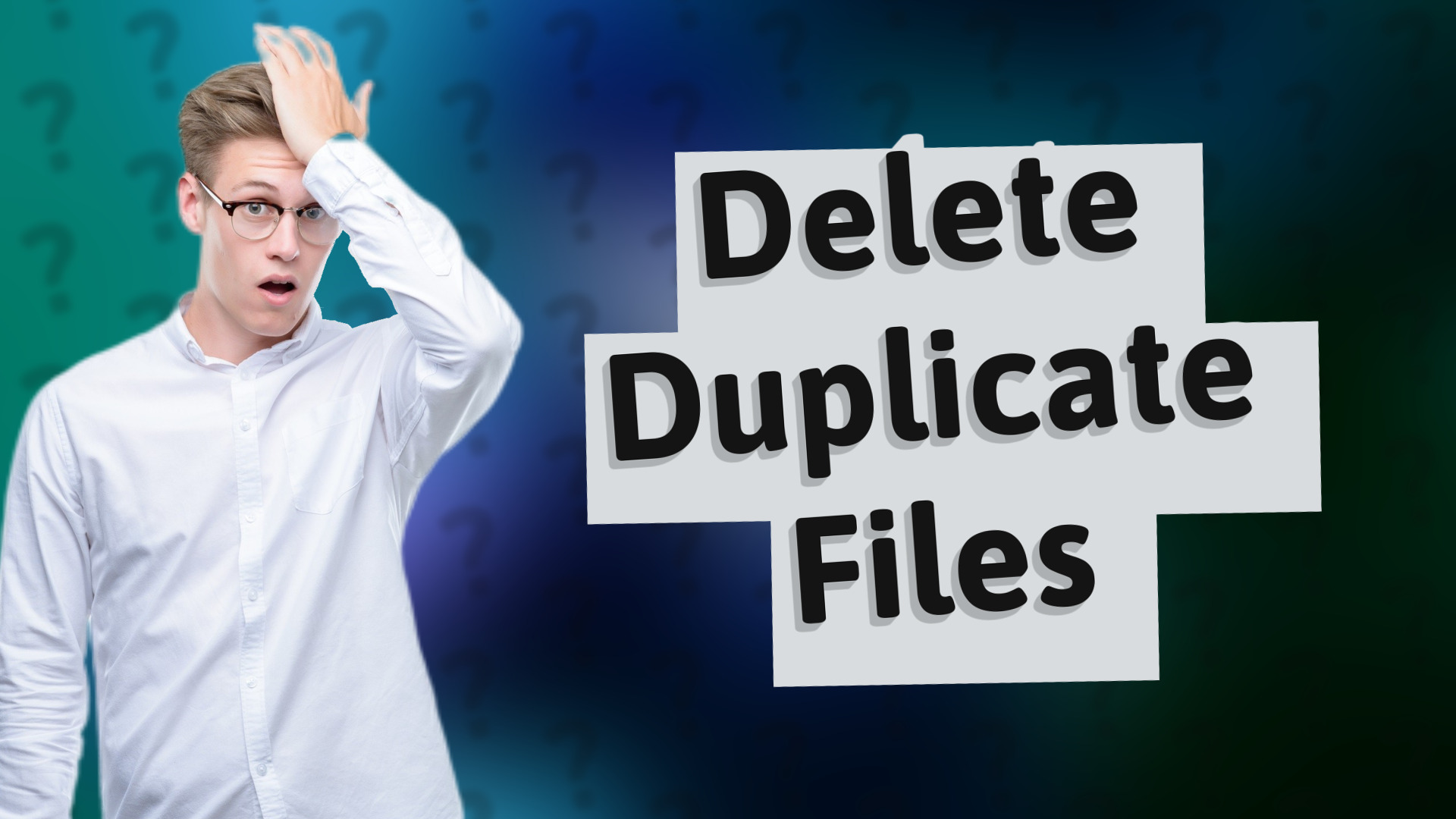 Delete Duplicate Files