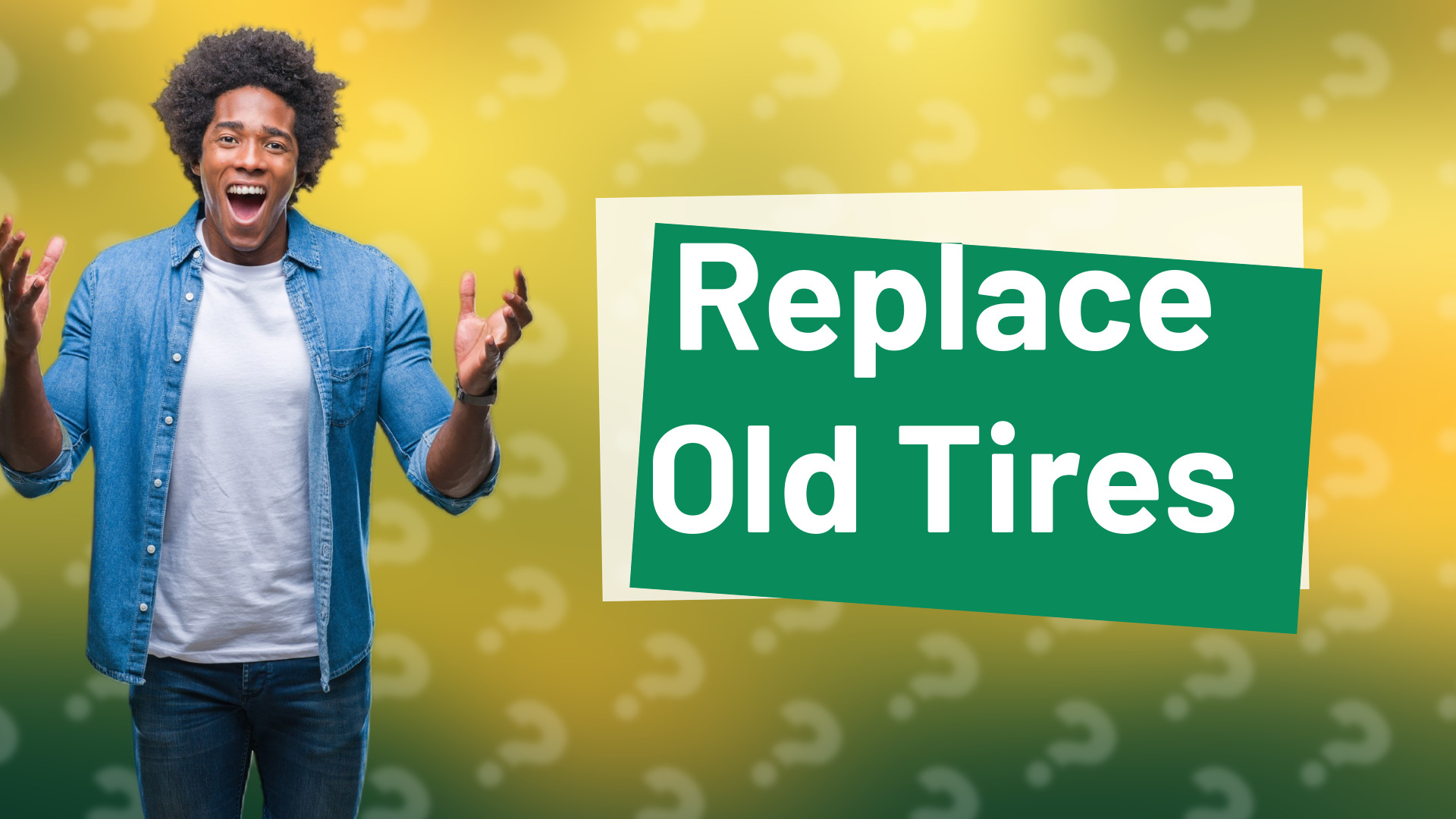 Replace Old Tires