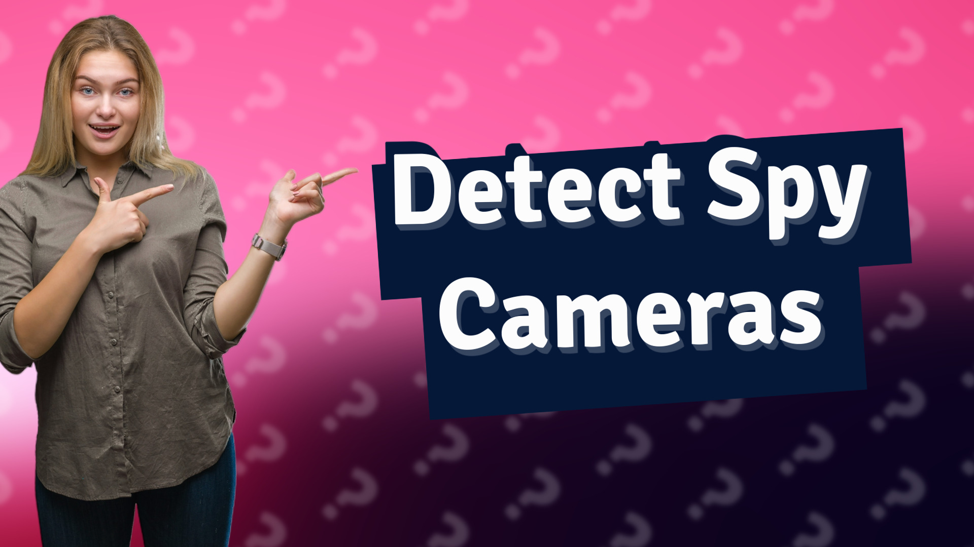 Detect Spy Cameras