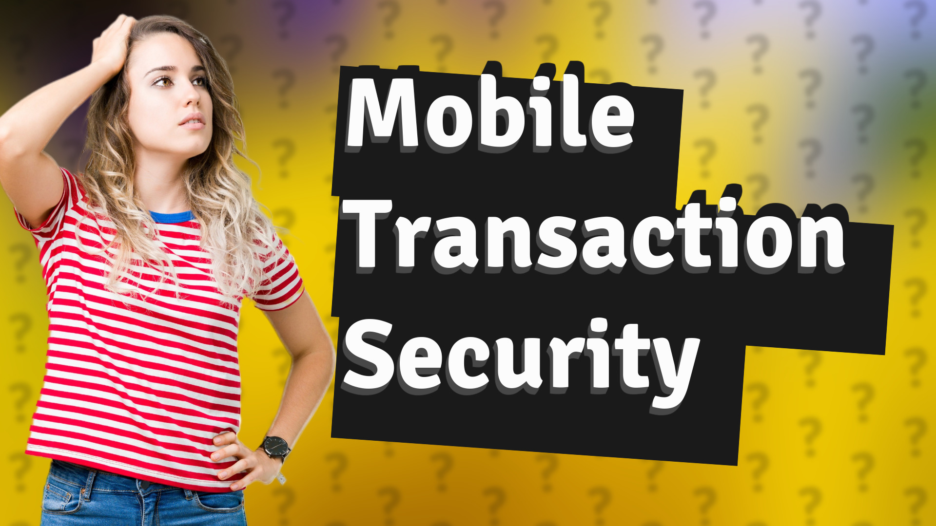 Mobile Transaction Security