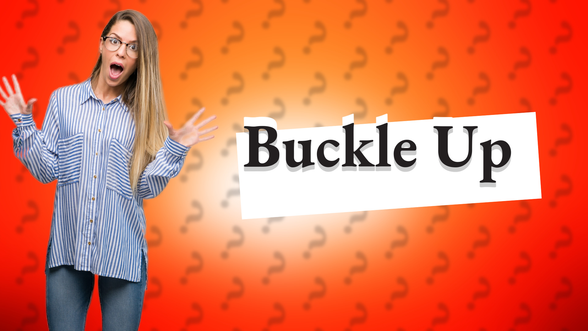 Buckle Up