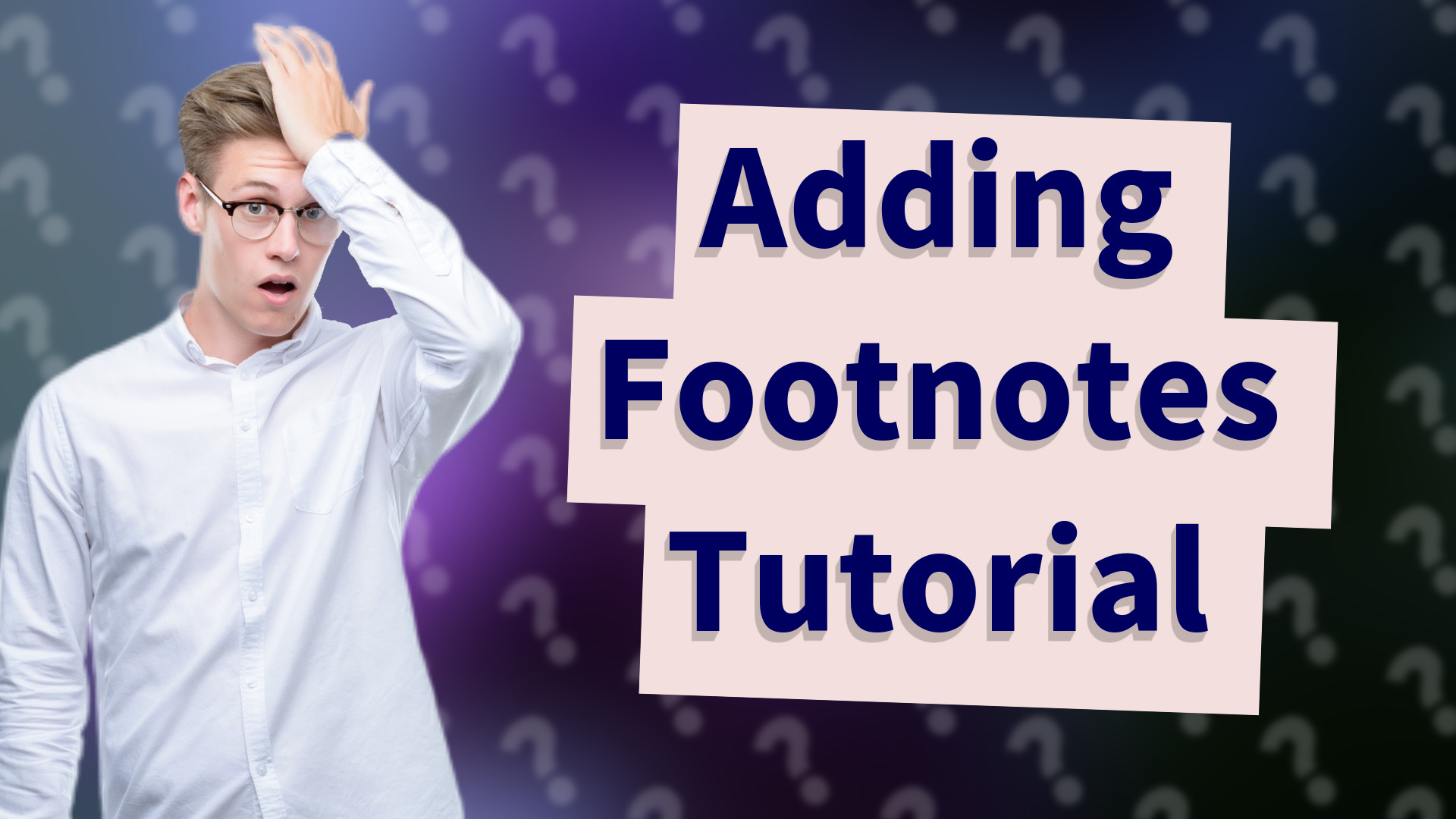 Adding Footnotes Tutorial