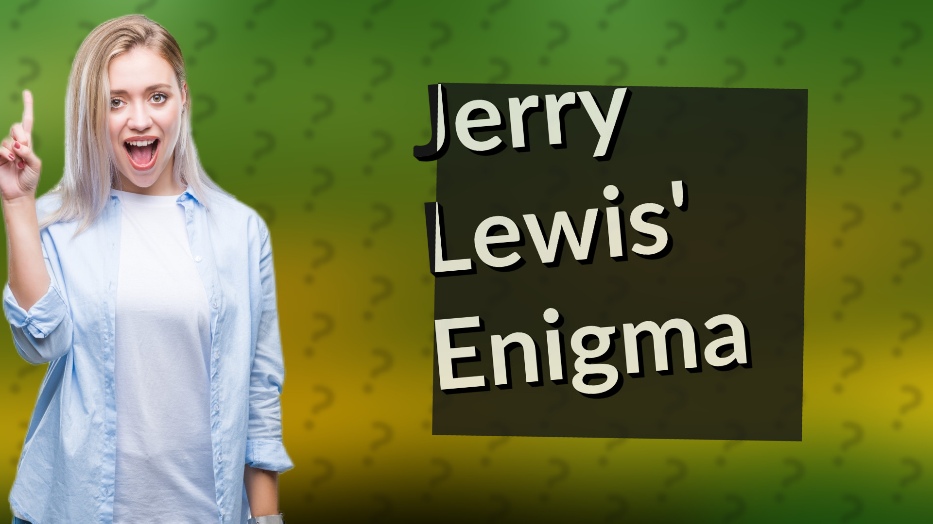 Jerry Lewis' Enigma